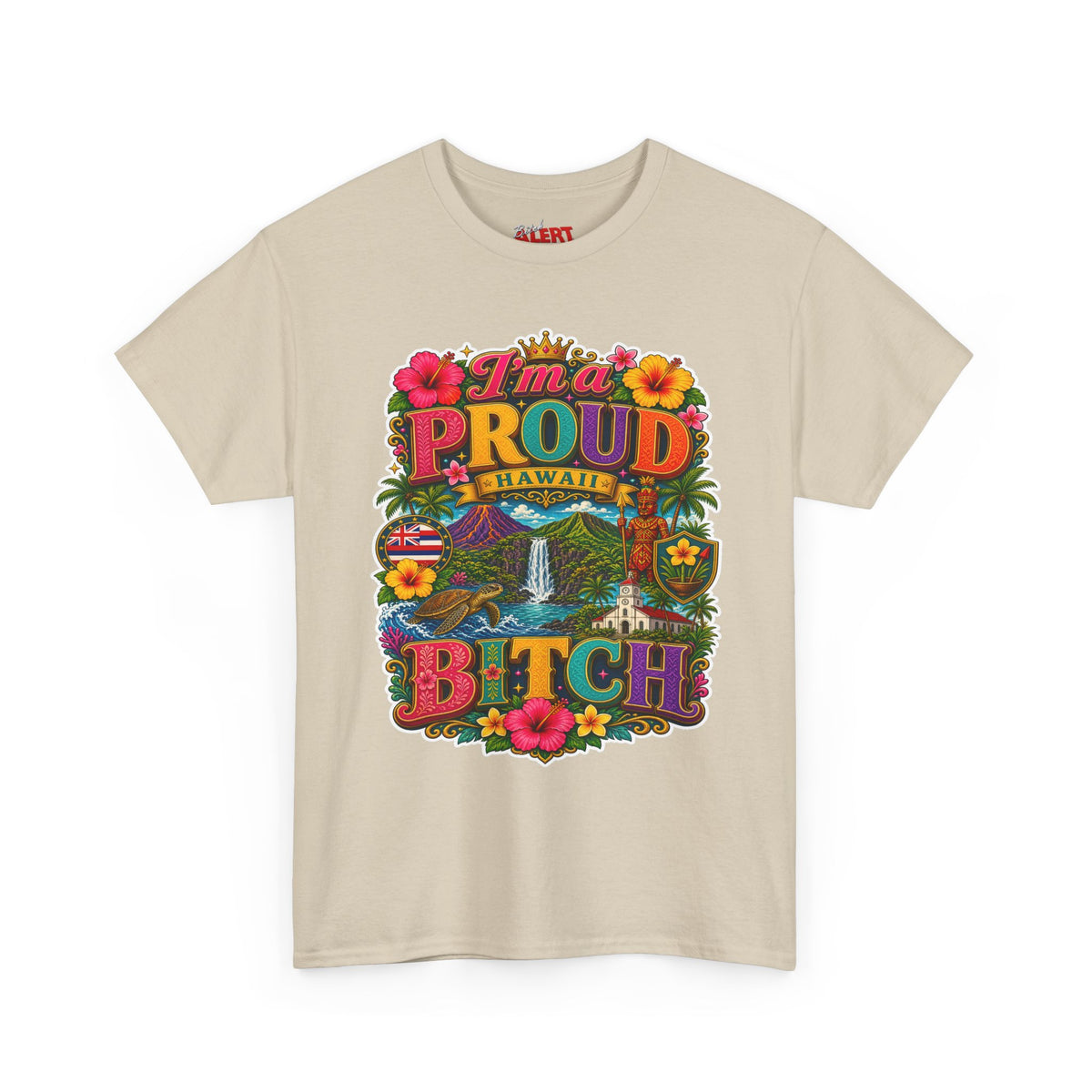 Hawaiian Proud Tee – 'I'm a Proud Hawaii Bitch' Floral Island Graphic Shirt