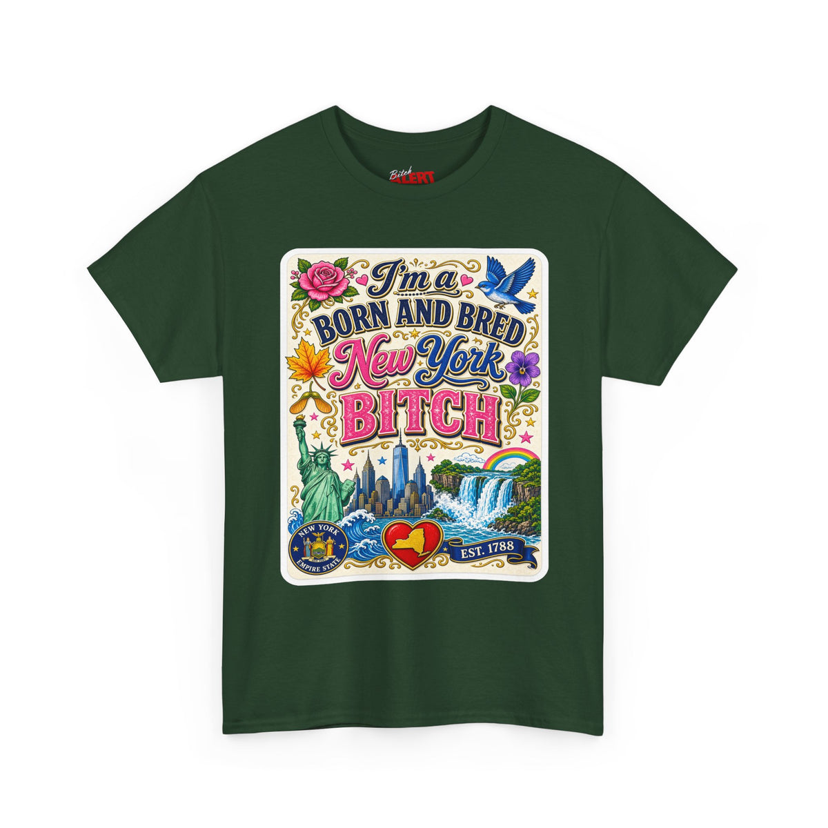 New York Born & Bred Tee — “I’m a New York Born and Bred Bitch” Graphic T-Shirt