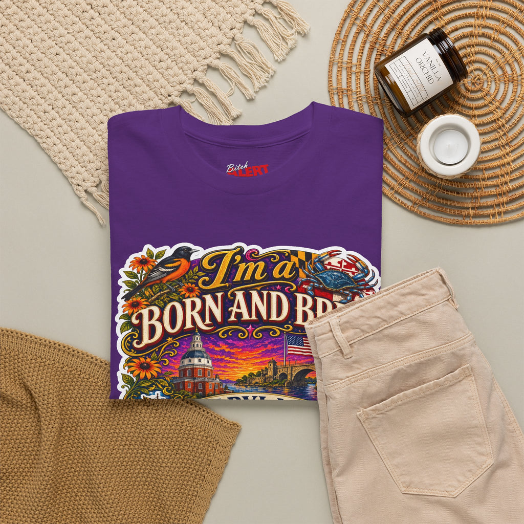 Maryland Born and Bred Tee — "I’m a Born and Bred Maryland Bitch" Graphic T-Shirt