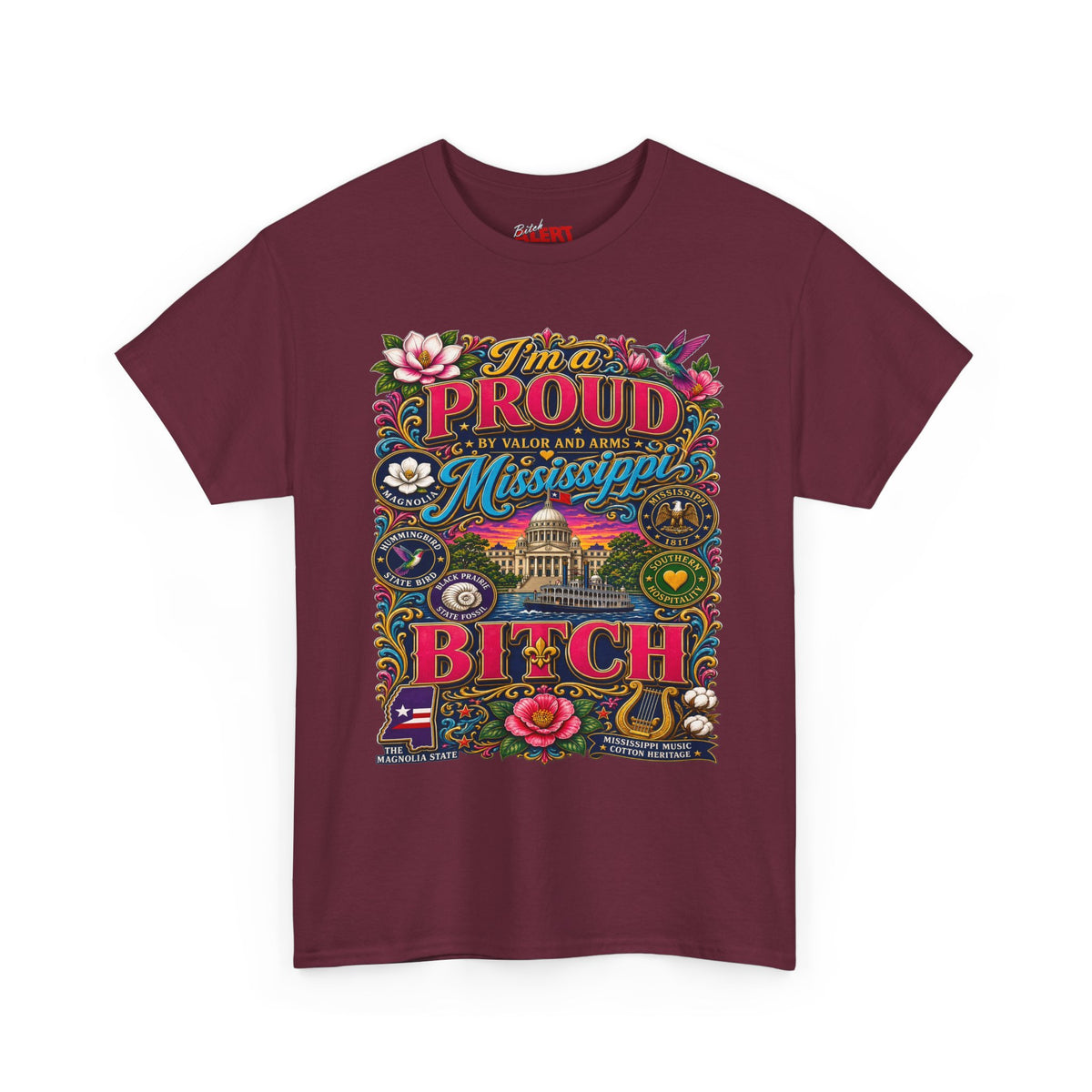 Mississippi Proud Tee — "I'm a Proud Mississippi Bitch" Graphic T-Shirt