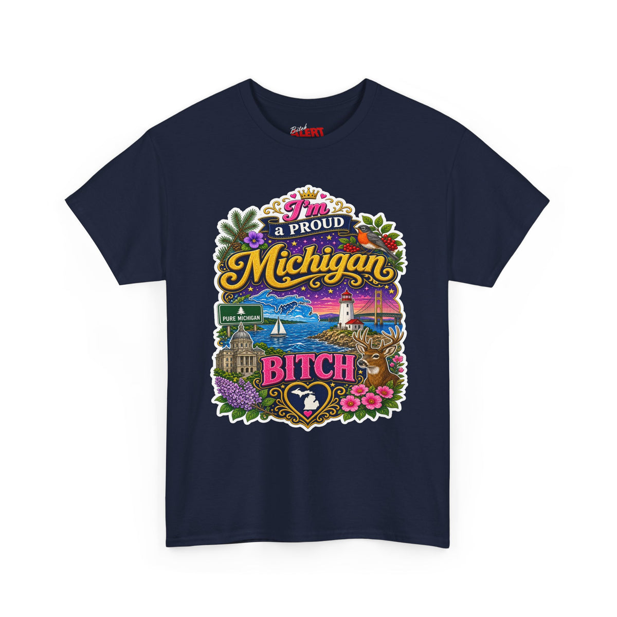 Michigan Proud Bitch T-Shirt — Retro State Scenic Graphic Tee