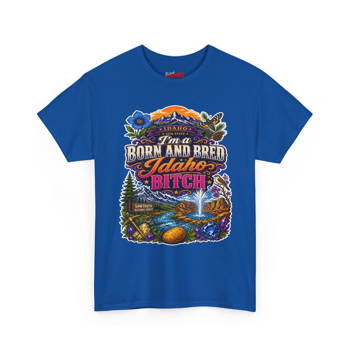 Idaho Born & Bred Tee — "I’m a Born and Bred Idaho Bitch" Vintage State Pride T‑Shirt