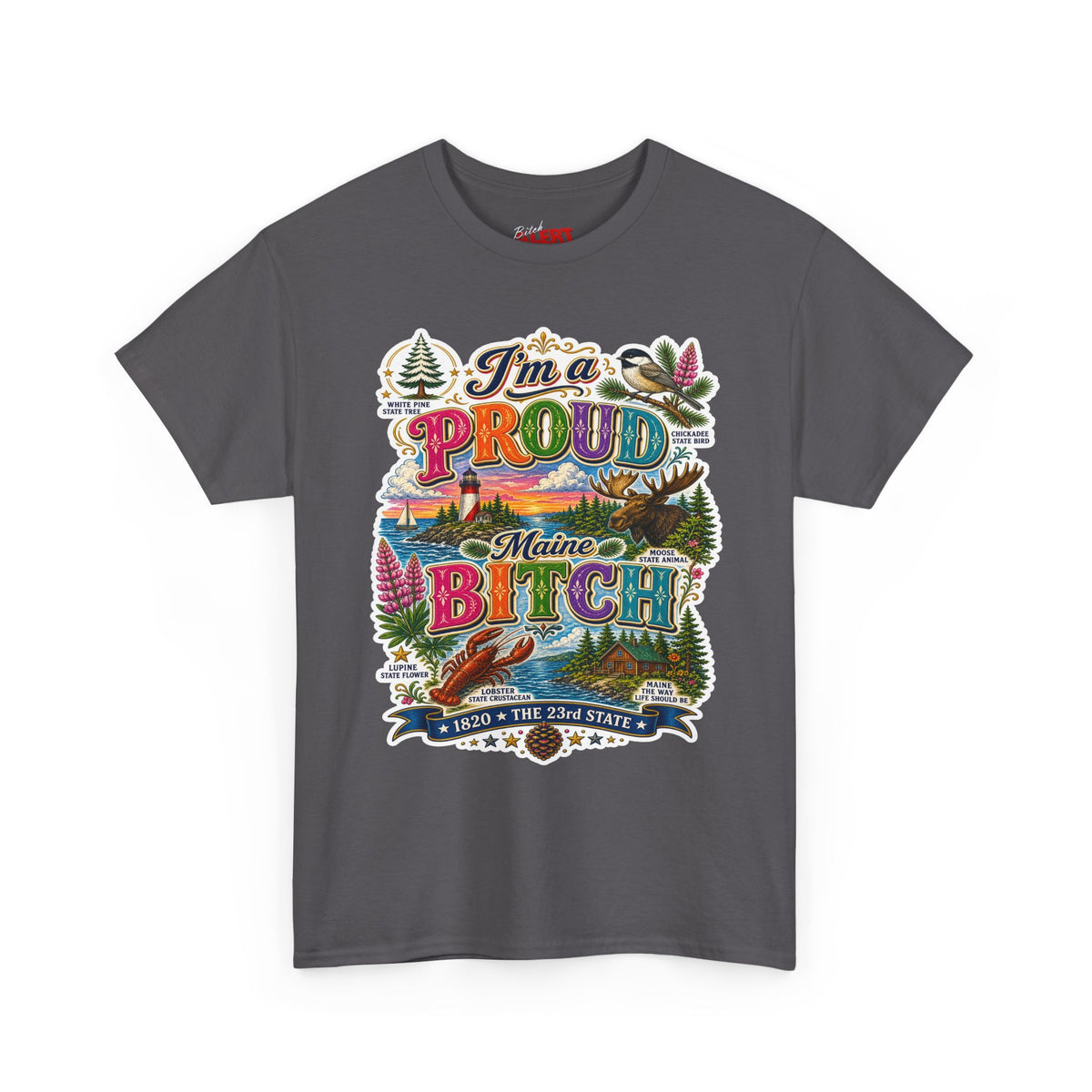 Maine Proud Tee — "I'm a Proud Maine Bitch" Graphic T-Shirt