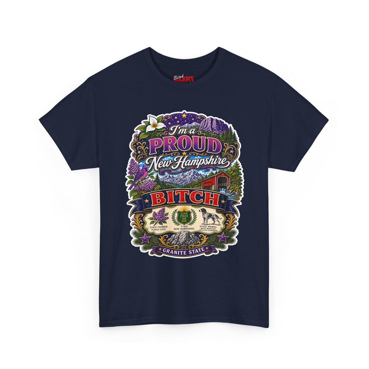 New Hampshire Proud Tee — “I'm a Proud New Hampshire Bitch” Graphic T-Shirt