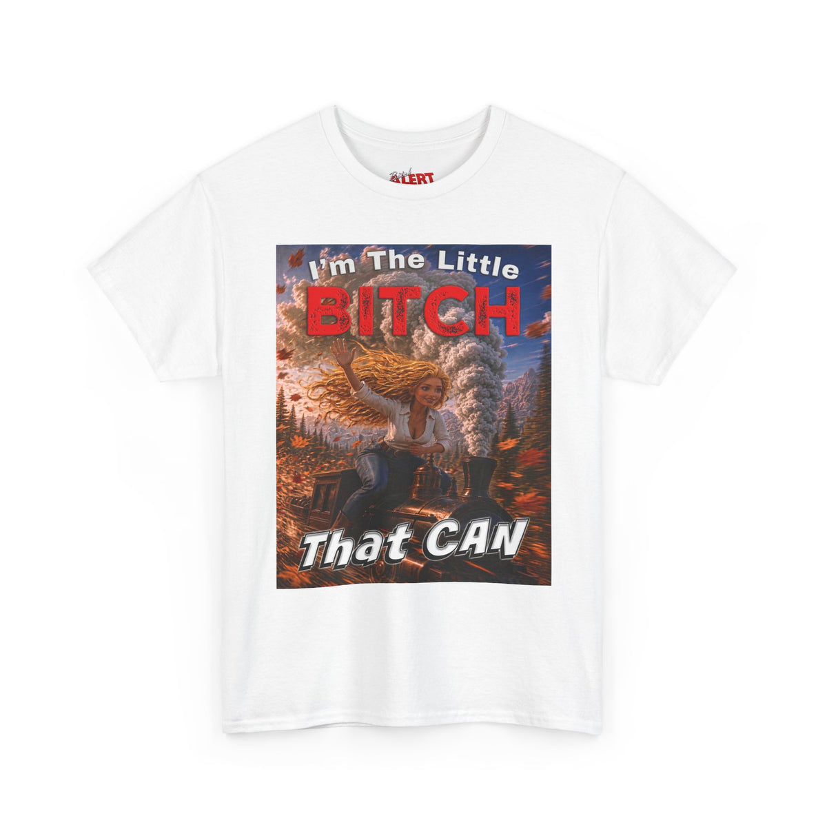 "I'm The Little Bitch That CAN" - Blonde Hair Inspirational T‑Shirt