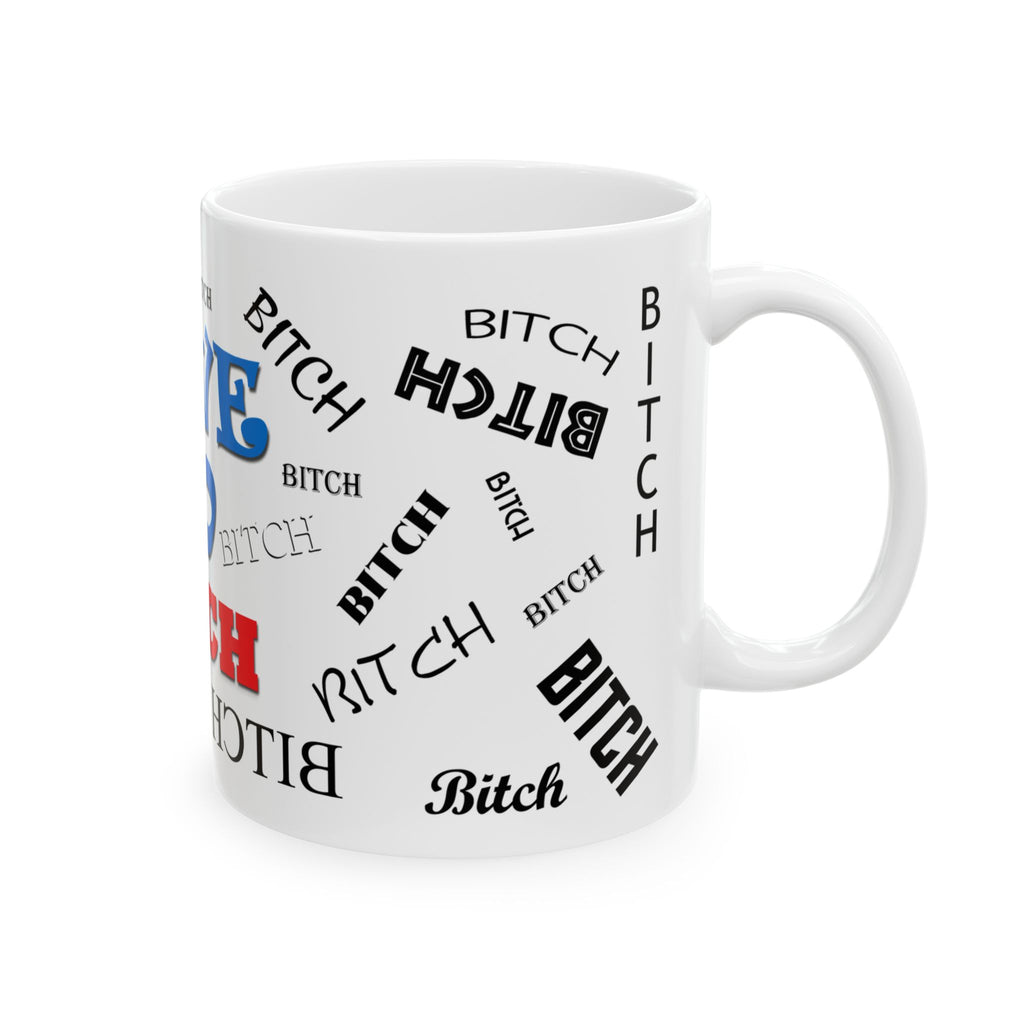 Love To Bitch Ceramic Mug, (11oz, 15oz)