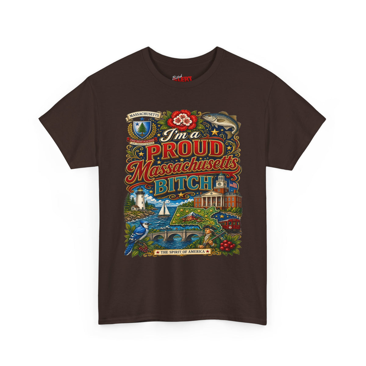 Massachusetts "I'm a Proud Massachusetts Bitch" T-Shirt