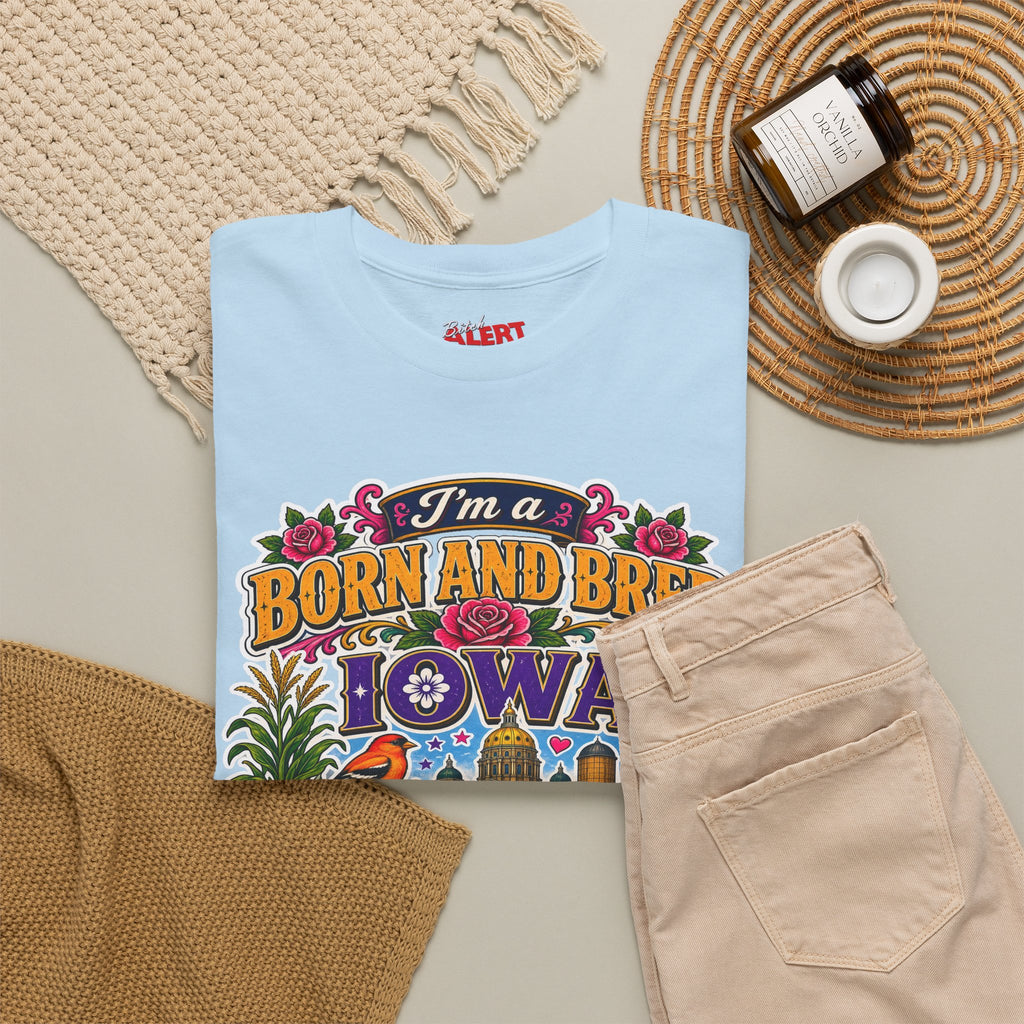 Iowa Born and Bred Tee — "I’m a Born and Bred Iowa Bitch" Graphic Shirt