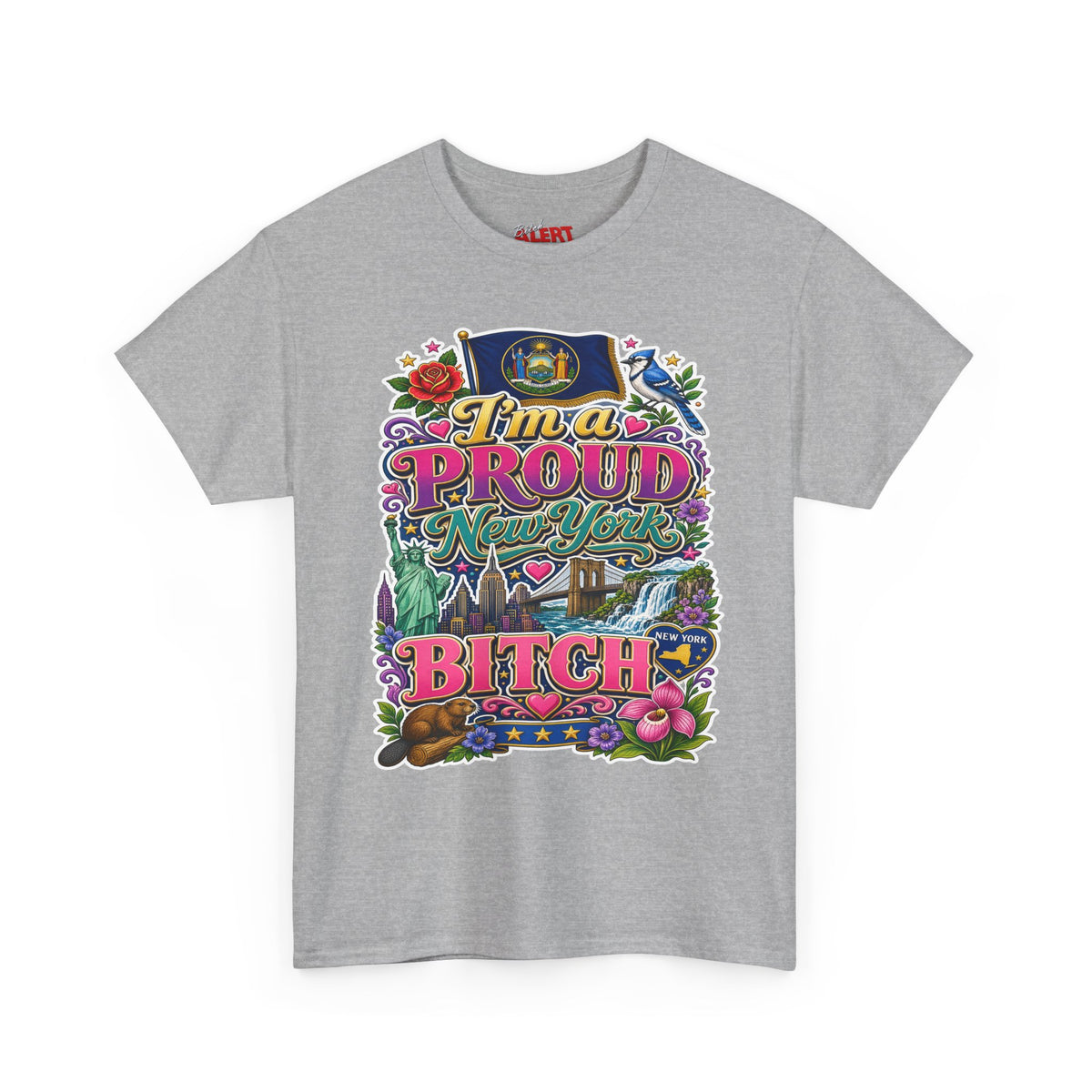 New Yorker Proud Graphic Tee — "I'm a Proud New York Bitch"