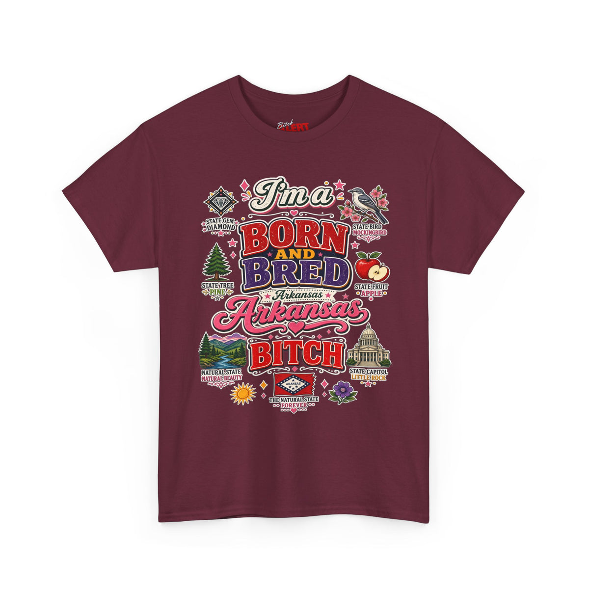 Arkansas Born and Bred Bitch T-Shirt — State Pride Graphic Tee