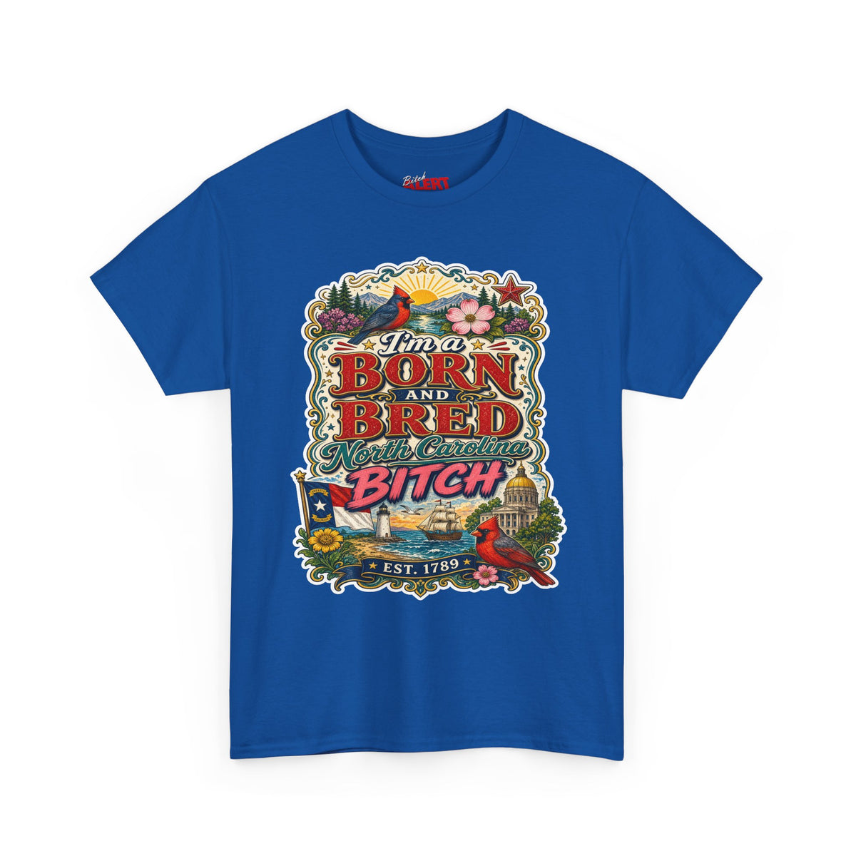 North Carolina Born and Bred Bitch T-Shirt — Vintage Floral Americana Tee