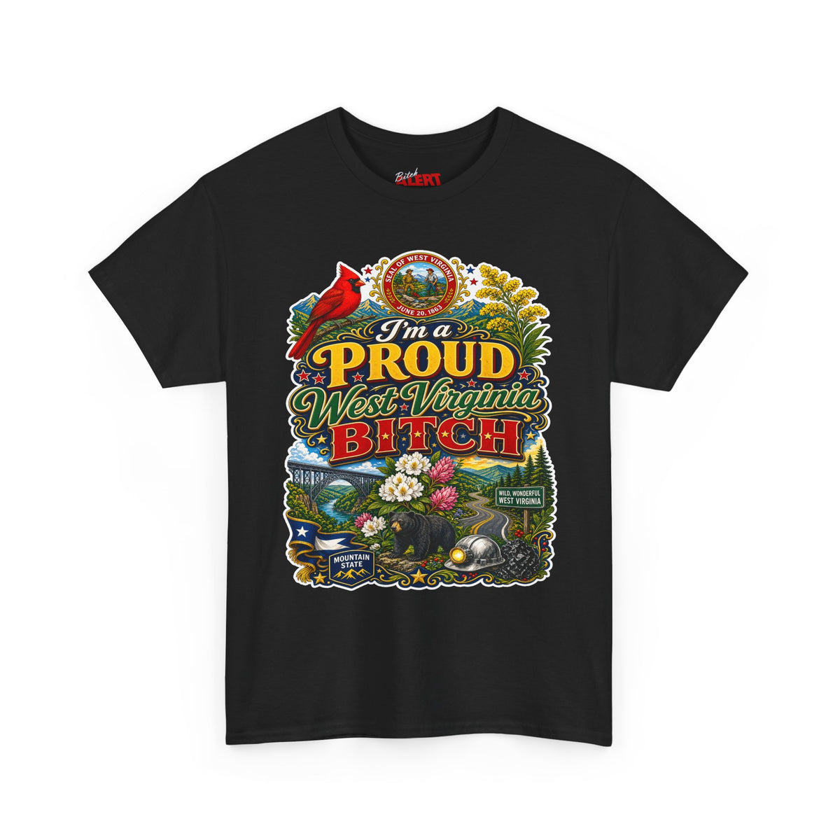 West Virginia Proud Bitch T-Shirt — State Pride Graphic Tee