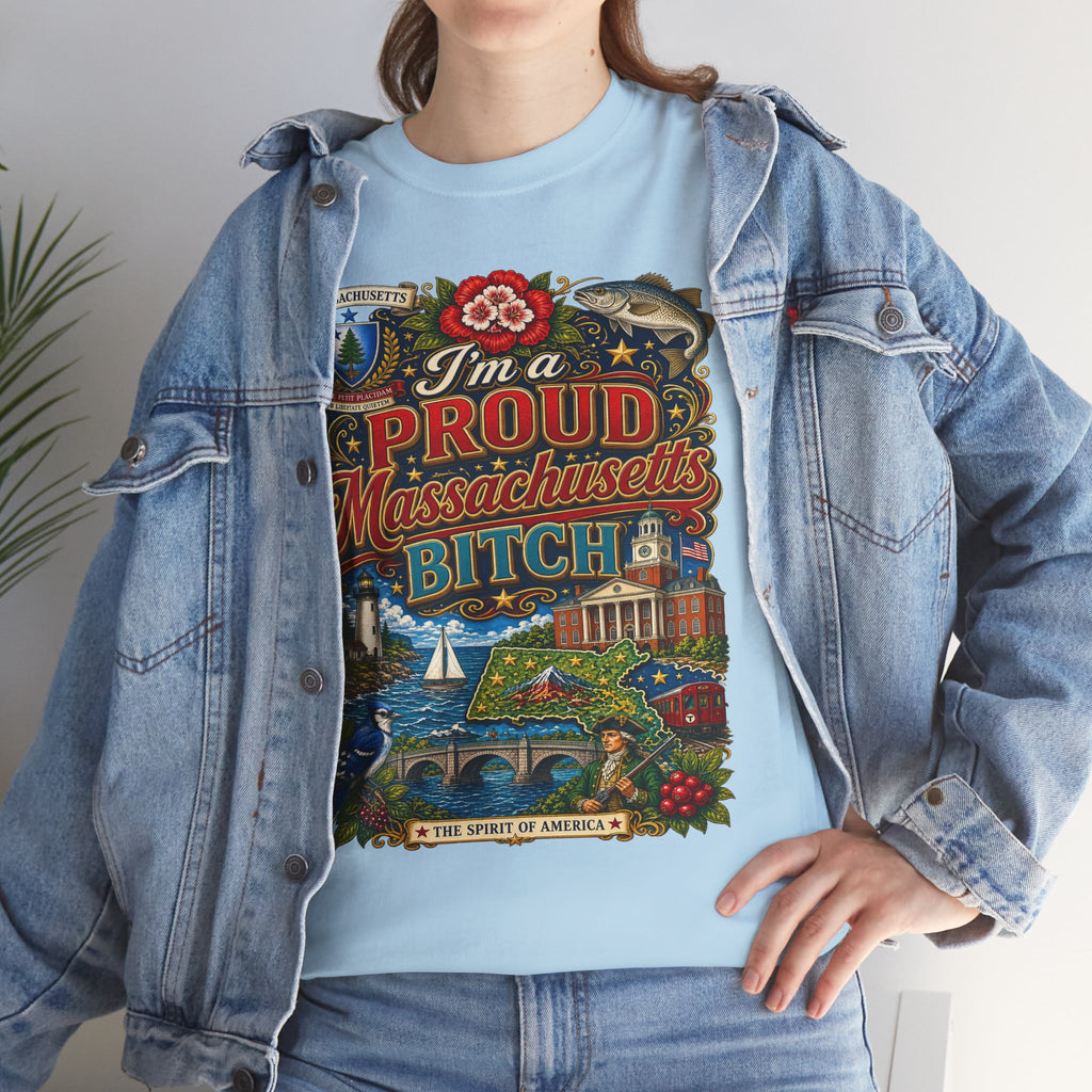Massachusetts "I'm a Proud Massachusetts Bitch" T-Shirt
