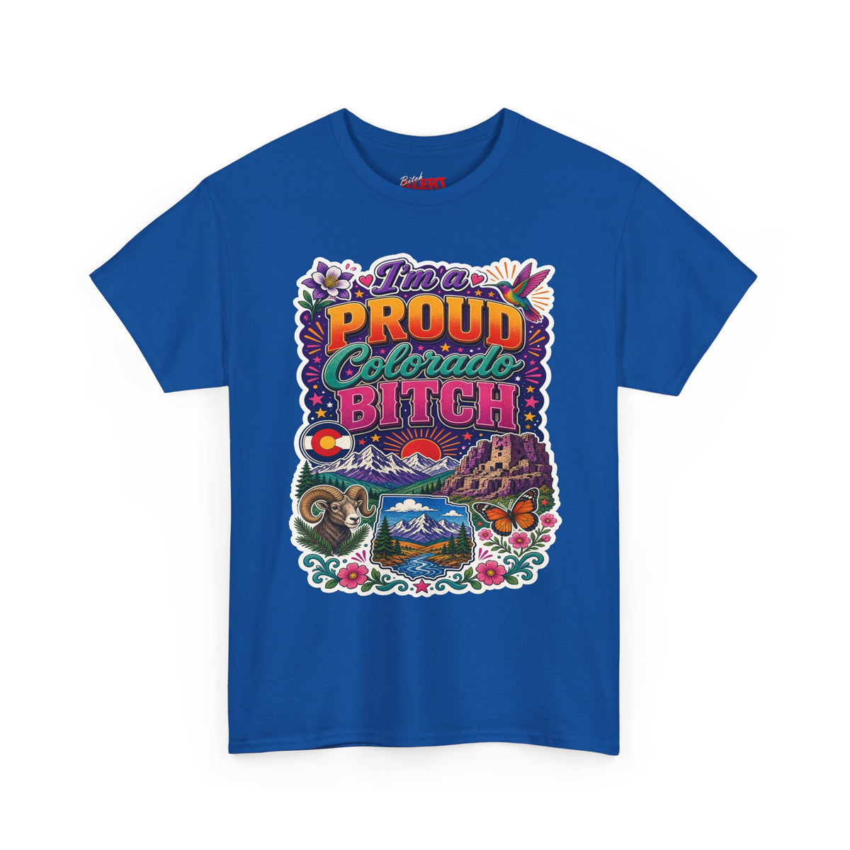 Colorado Proud Tee — "I'm a Proud Colorado Bitch" Retro Mountain Graphic T-Shirt