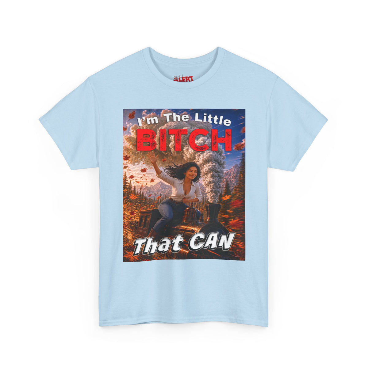 I'm The Little Bitch That Can T-Shirt - Spanish Woman