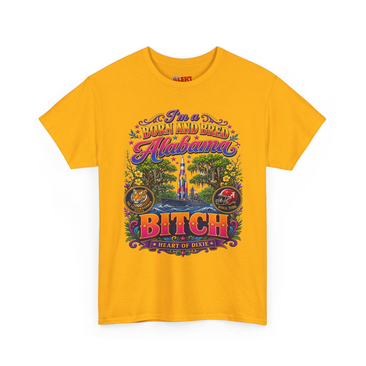 Alabama Born & Raised Graphic Tee — 'Born and Bred Alabama Bitch'