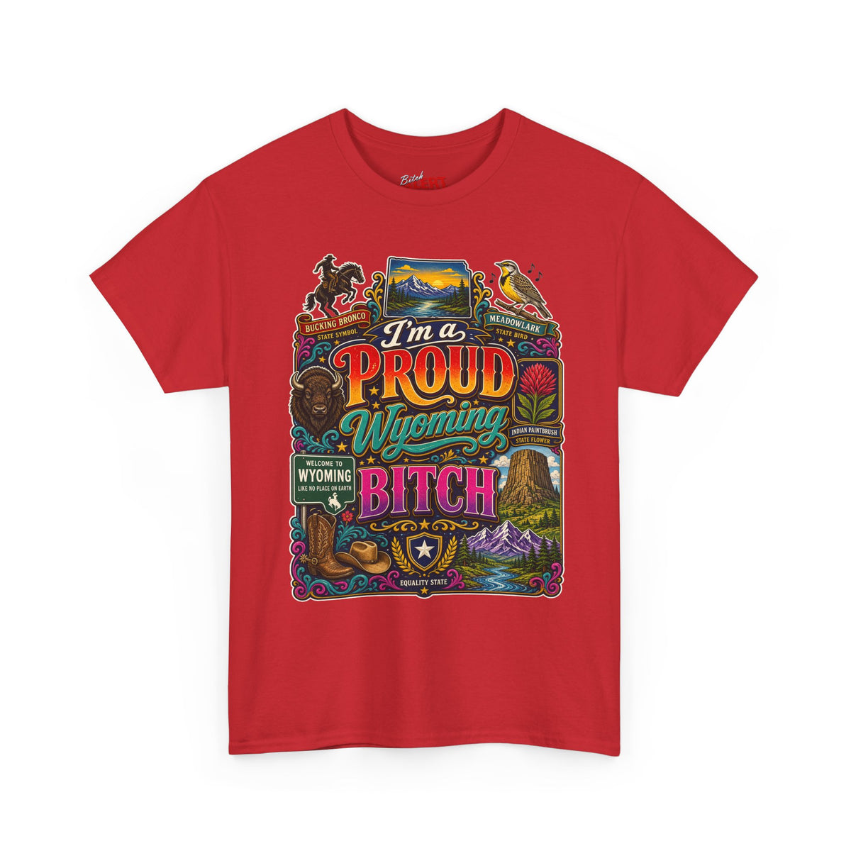 Wyoming Proud Bitch T‑Shirt — Retro State Pride Graphic Tee