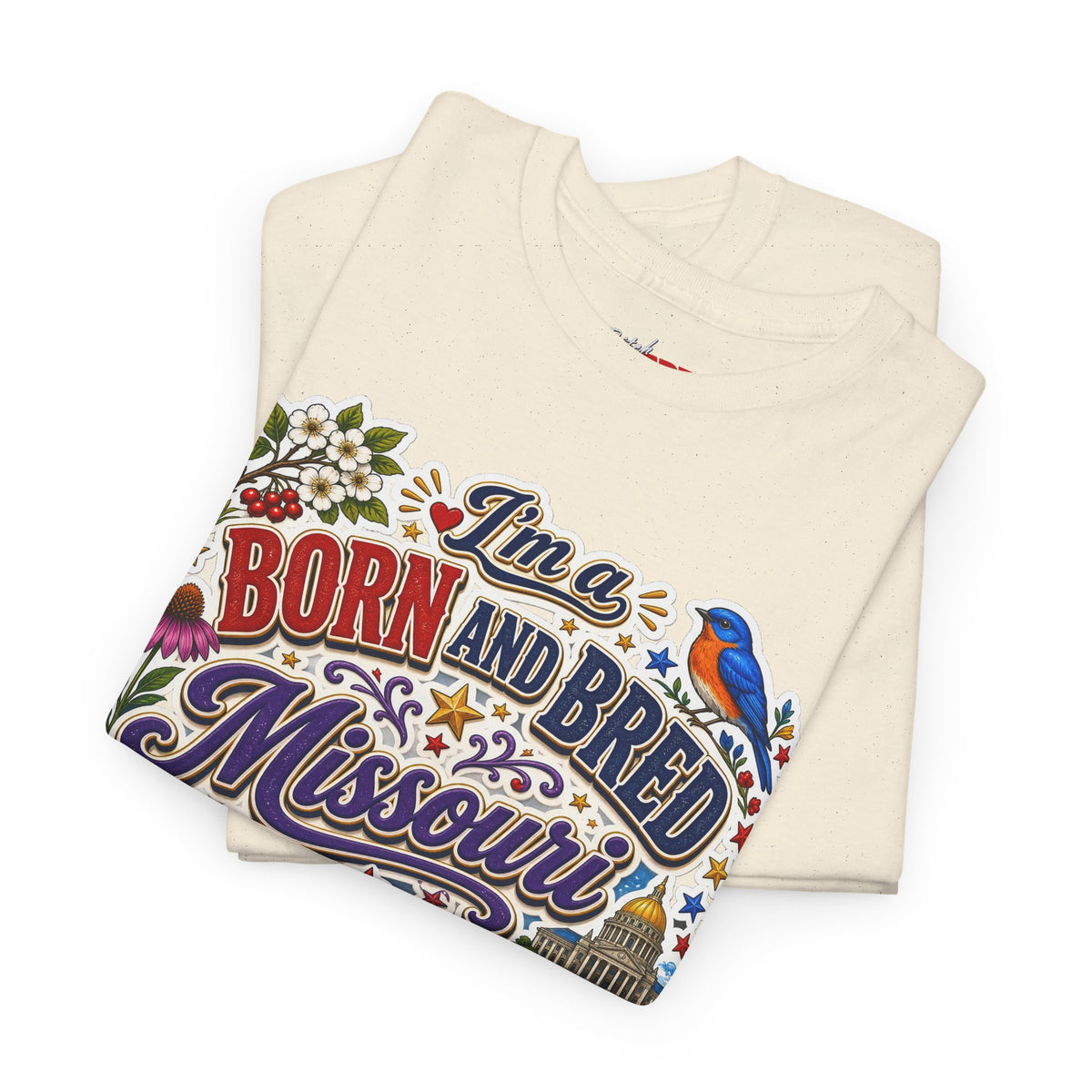 Missouri Born and Bred Tee — "I'm a Born and Bred Missouri Bitch" State Pride T‑Shirt