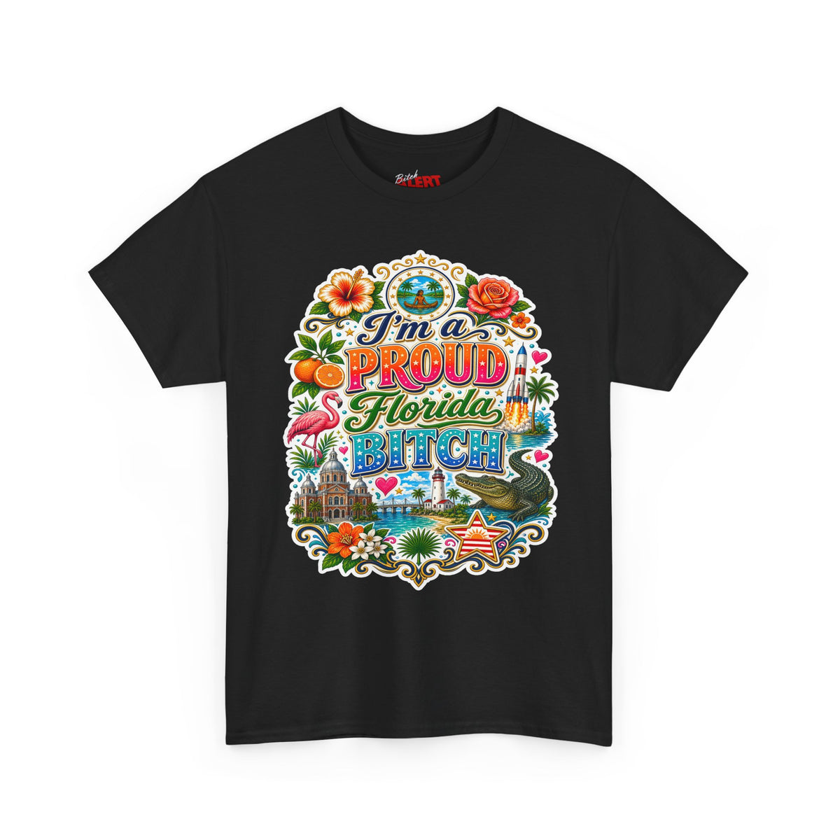 Florida "I'm a PROUD Florida Bitch” Graphic Tee — Retro Tropical State Pride T-Shirt