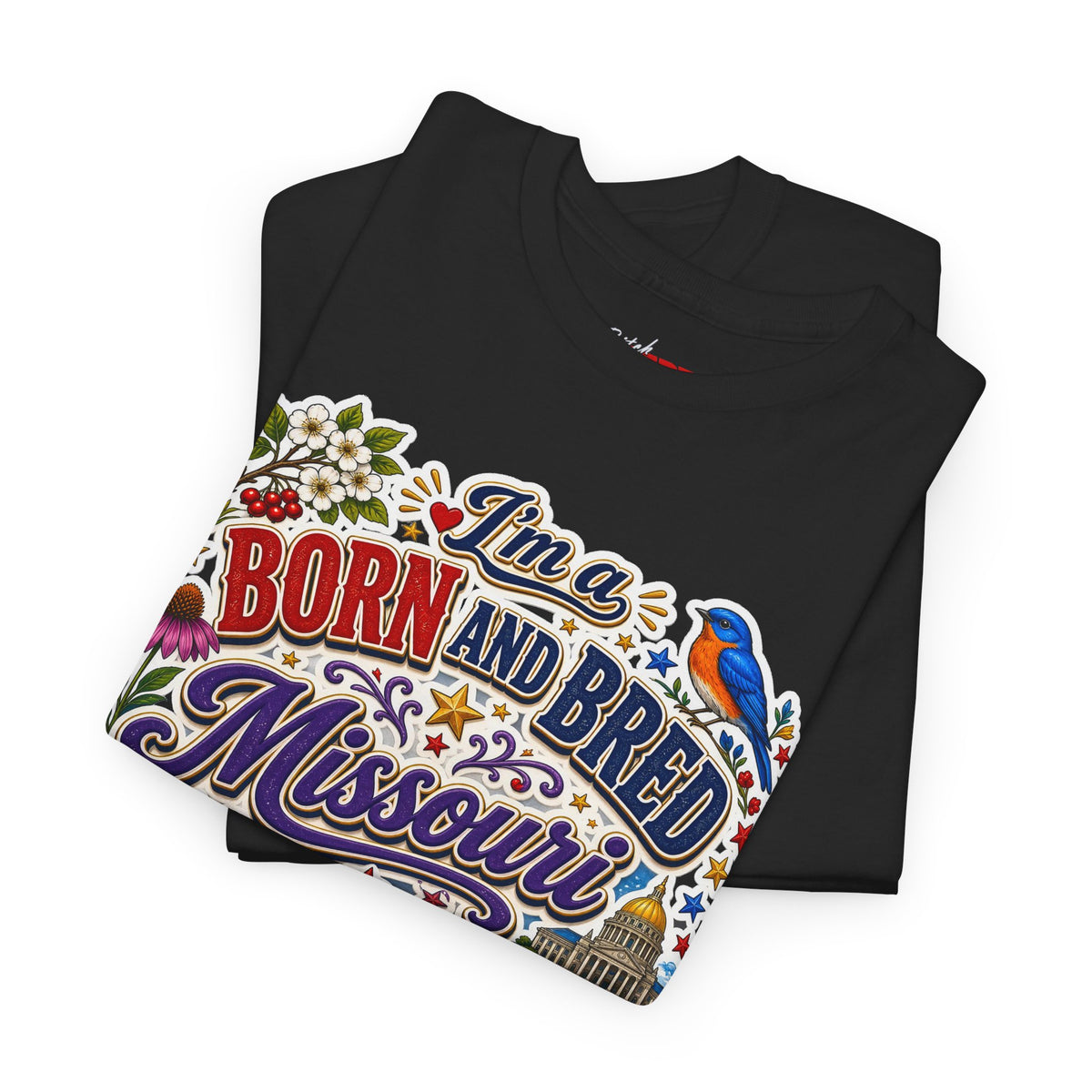 Missouri Born and Bred Tee — "I'm a Born and Bred Missouri Bitch" State Pride T‑Shirt