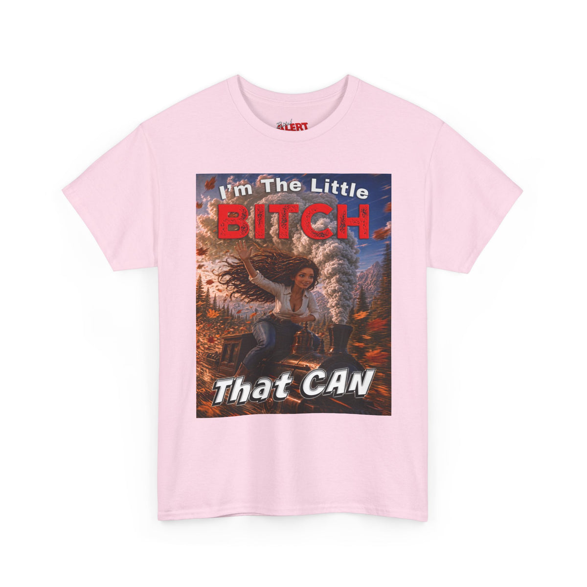 "I'm The Little Bitch That CAN" Brown Hair Inspirational Style T-Shirt