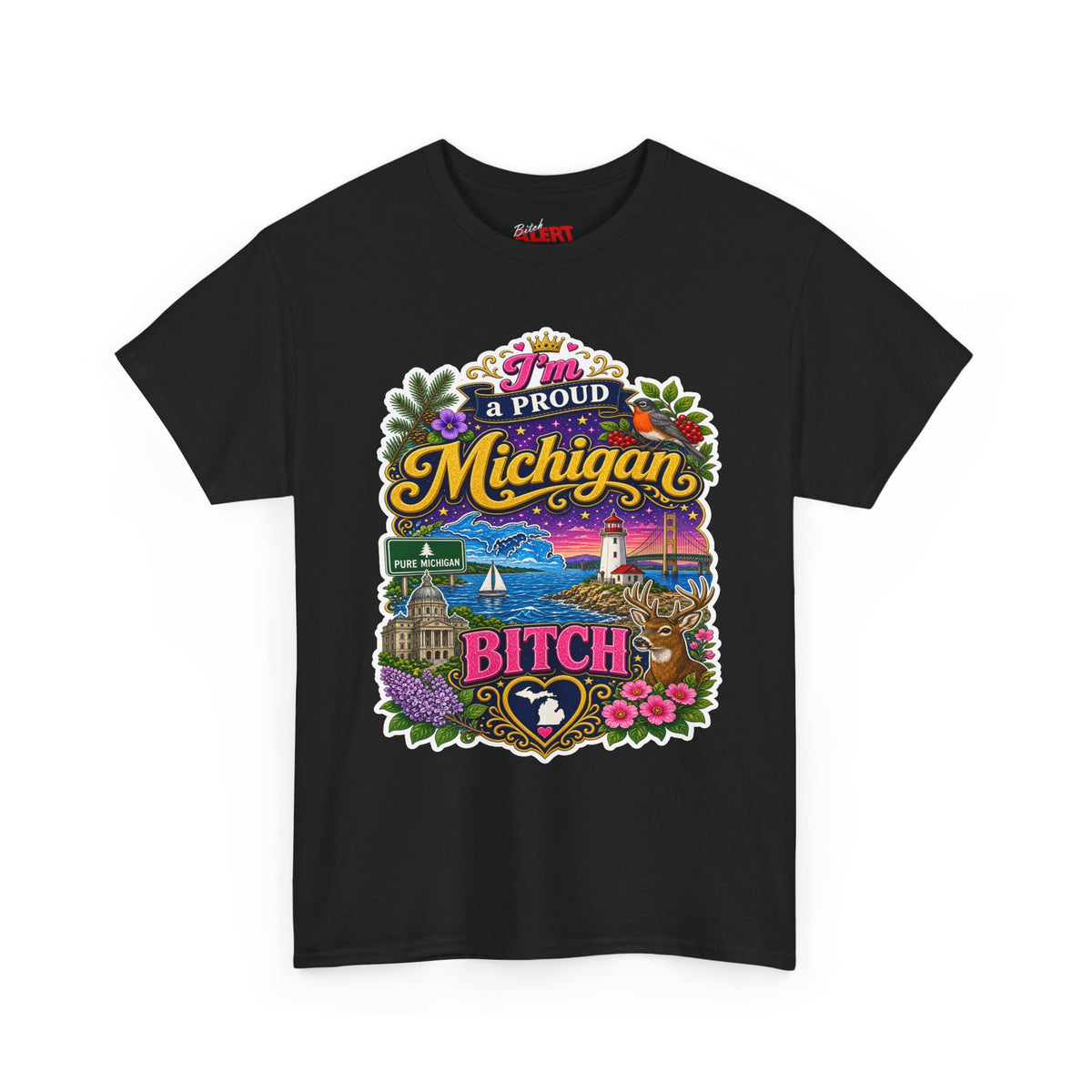Michigan Proud Bitch T-Shirt — Retro State Scenic Graphic Tee