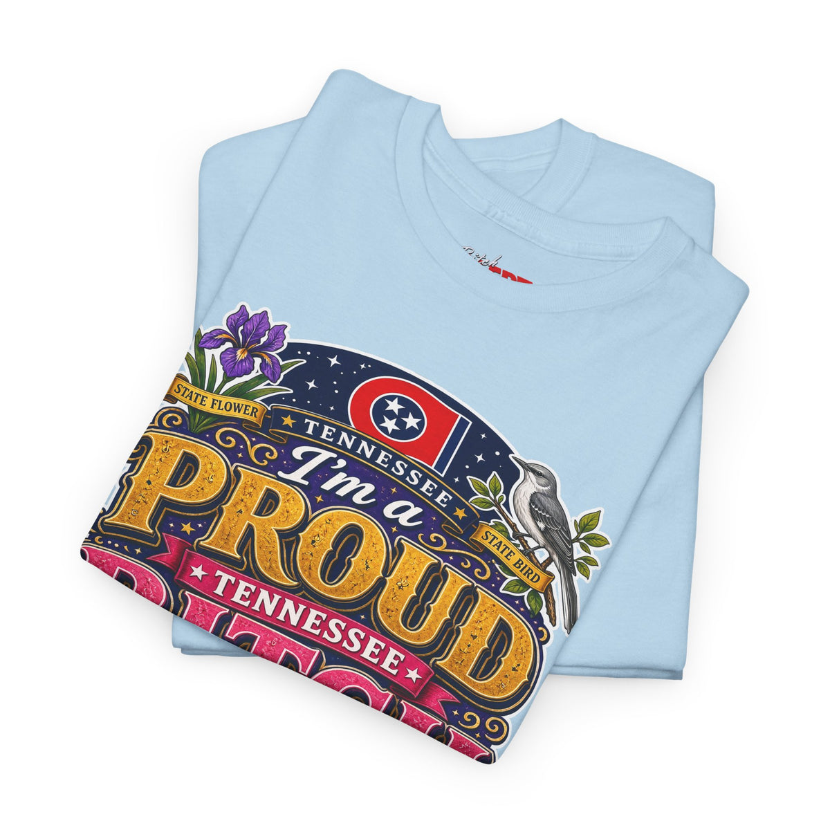 Tennessee Proud Bitch T-Shirt — Bold State Pride Graphic Tee