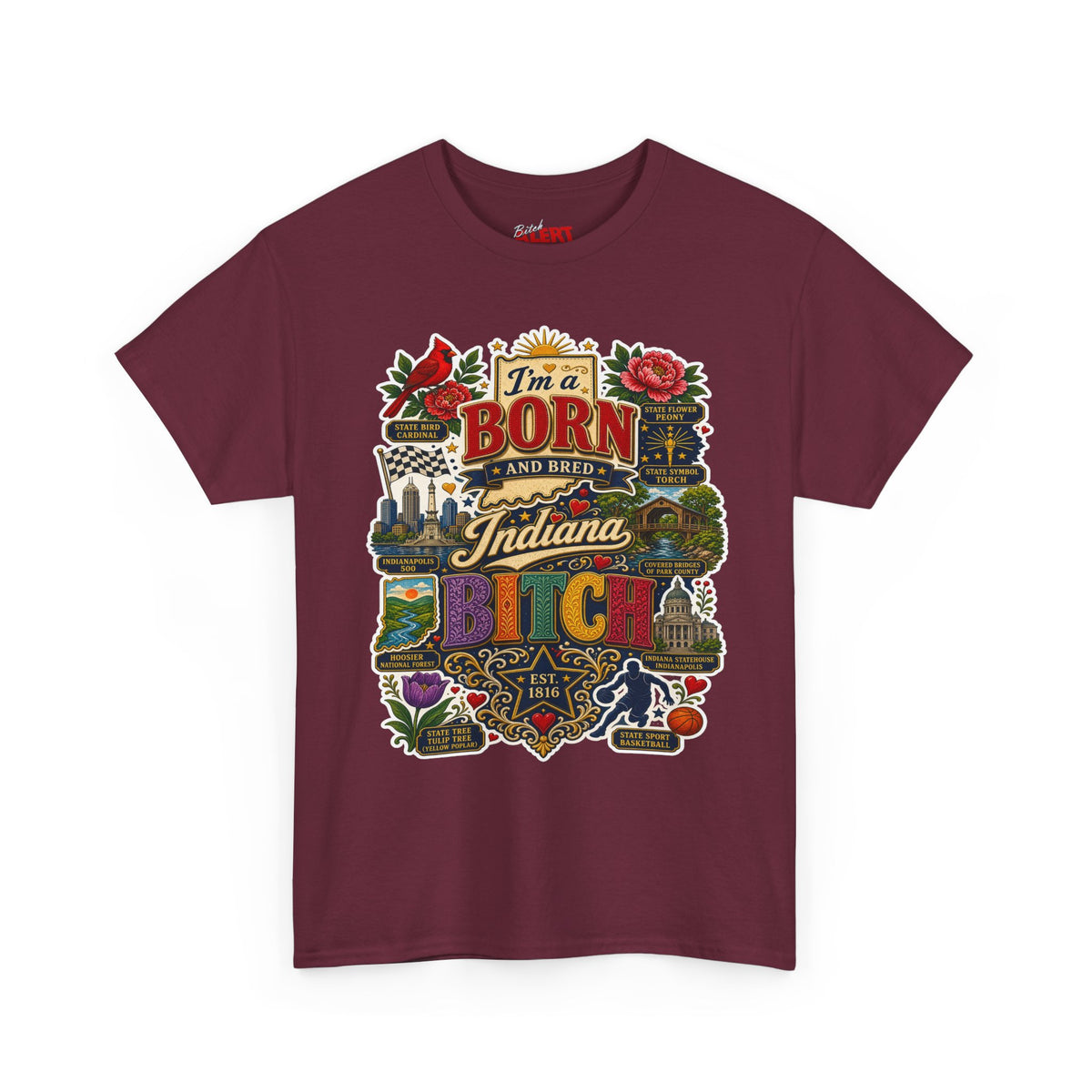 Indiana Born and Bred T-Shirt — "I'm a Born and Bred Indiana Bitch" Vintage State Pride Tee