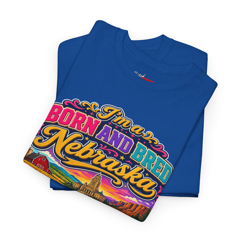 Nebraska "Born and Bred Nebraska Bitch" Tee