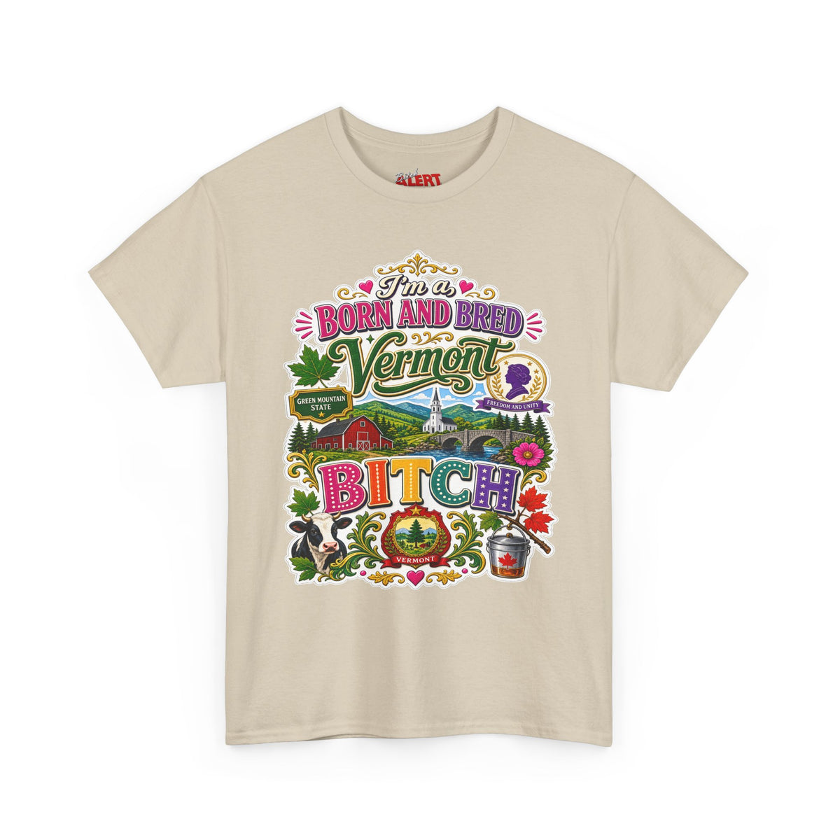 Vermont Born and Bred Graphic Tee — "I'm a Vermont Bitch" State Pride T‑Shirt