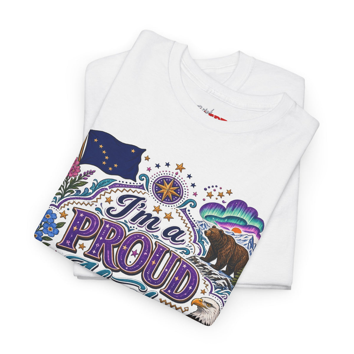 Alaska Proud Bitch T-Shirt — "I'm a Proud Alaska BITCH"