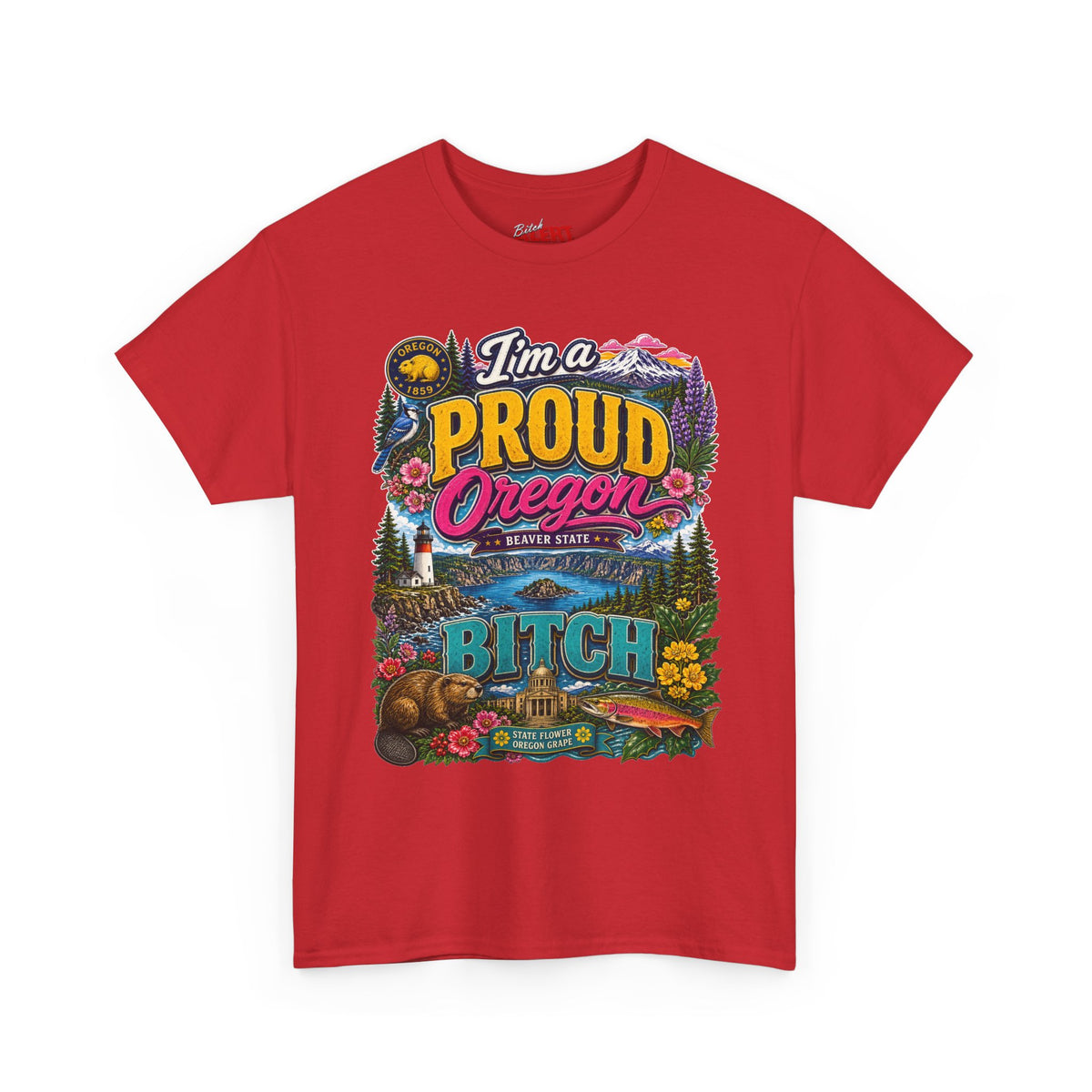 Oregon Proud Bitch Tee — Vintage Scenic State Pride T-Shirt