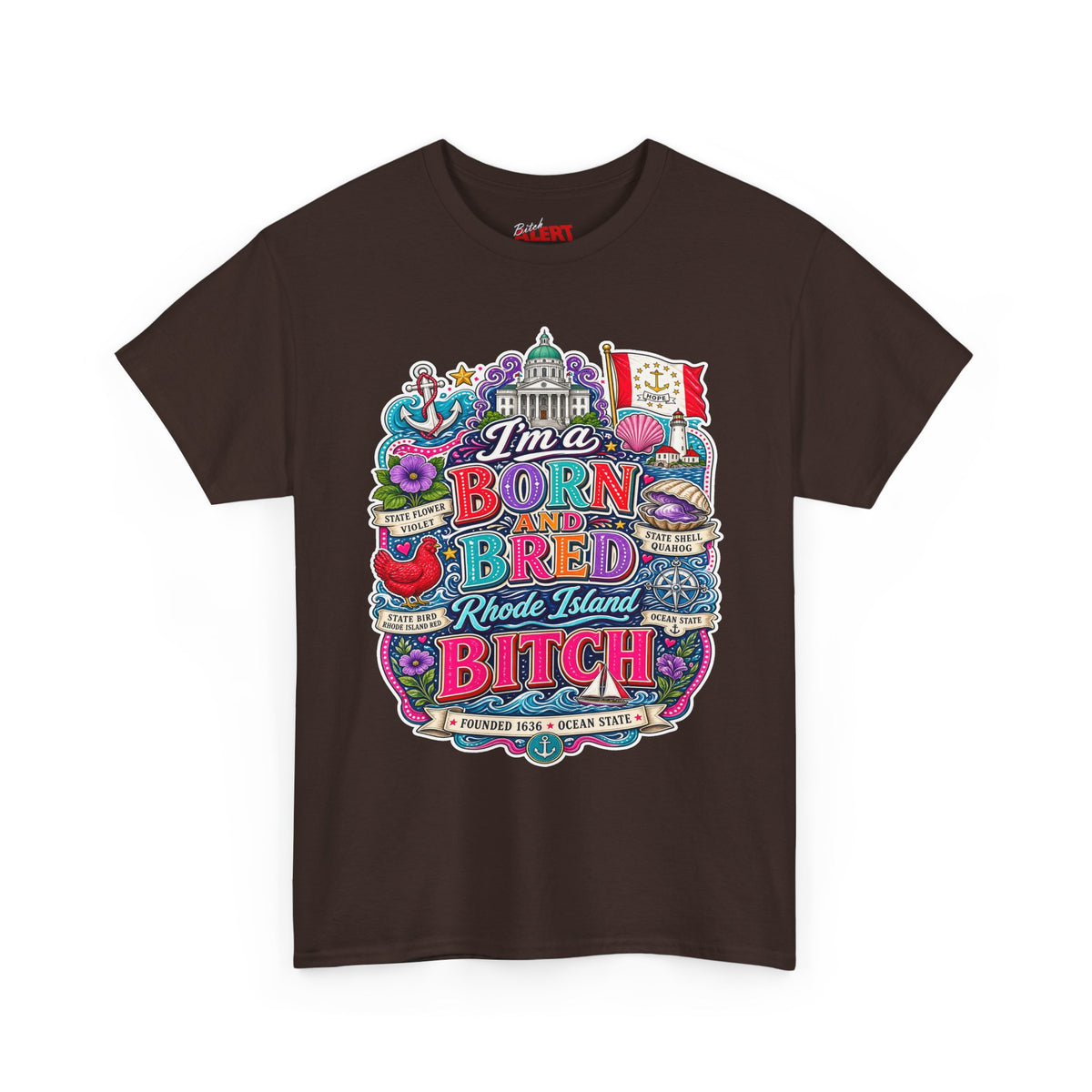 Rhode Island Born and Bred Tee — "I'm a Born and Bred Rhode Island Bitch" Graphic T-Shirt