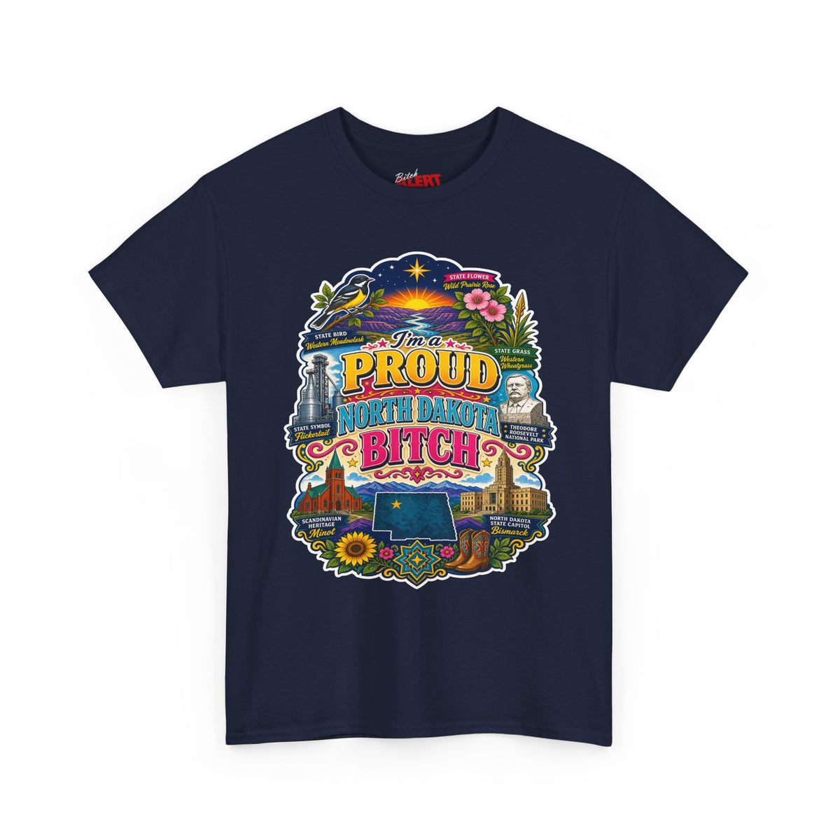 North Dakota Proud T-Shirt — "Proud North Dakota Bitch" Retro State Pride Tee