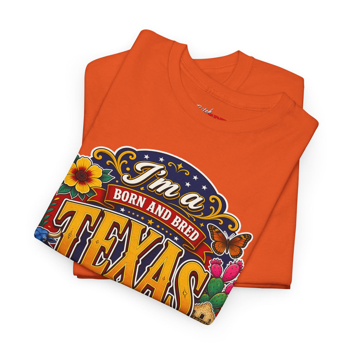 Texas "I'm a Born and Bred Texas Bitch" Tee
