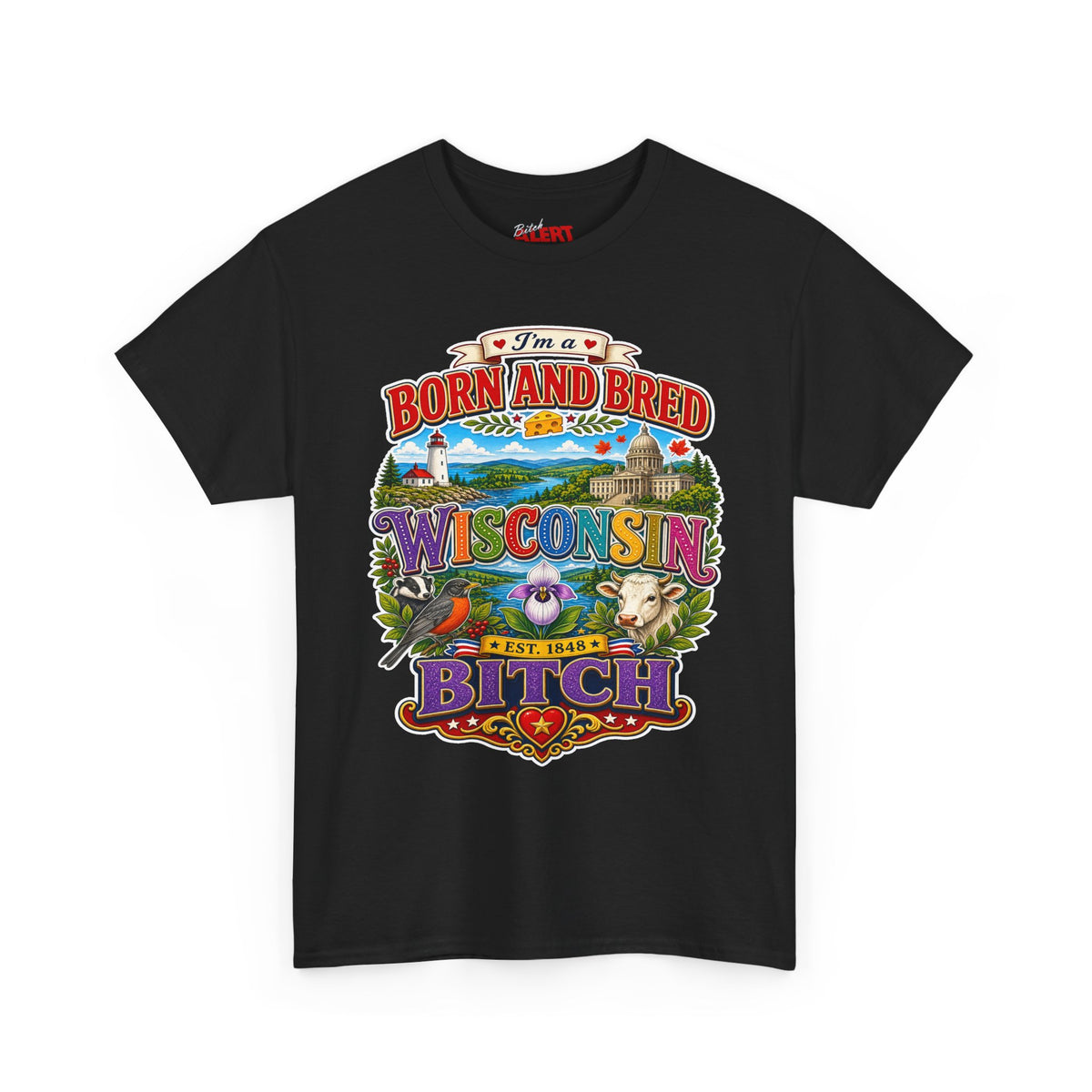 Wisconsin Born and Bred Tee — 'Born and Bred Wisconsin Bitch' Graphic T-Shirt