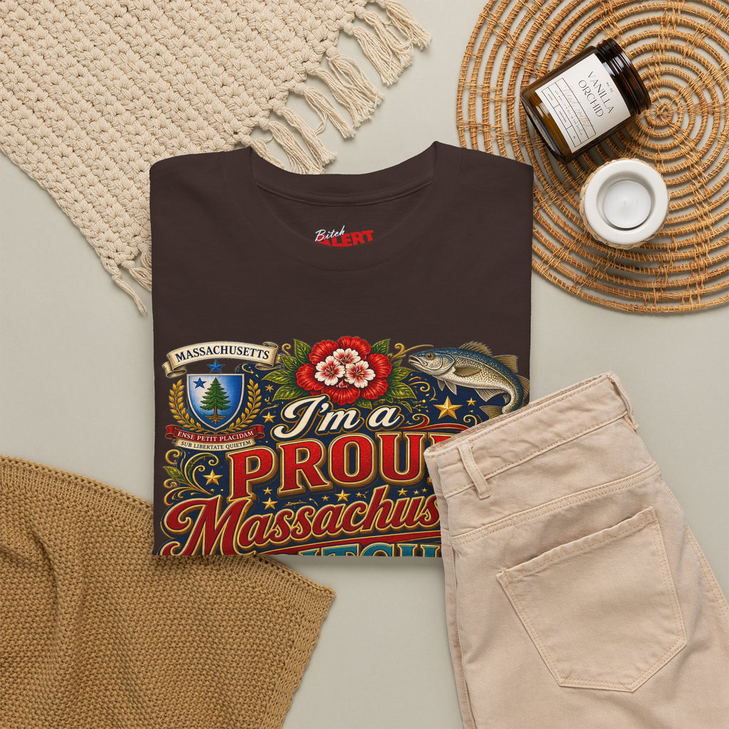Massachusetts "I'm a Proud Massachusetts Bitch" T-Shirt