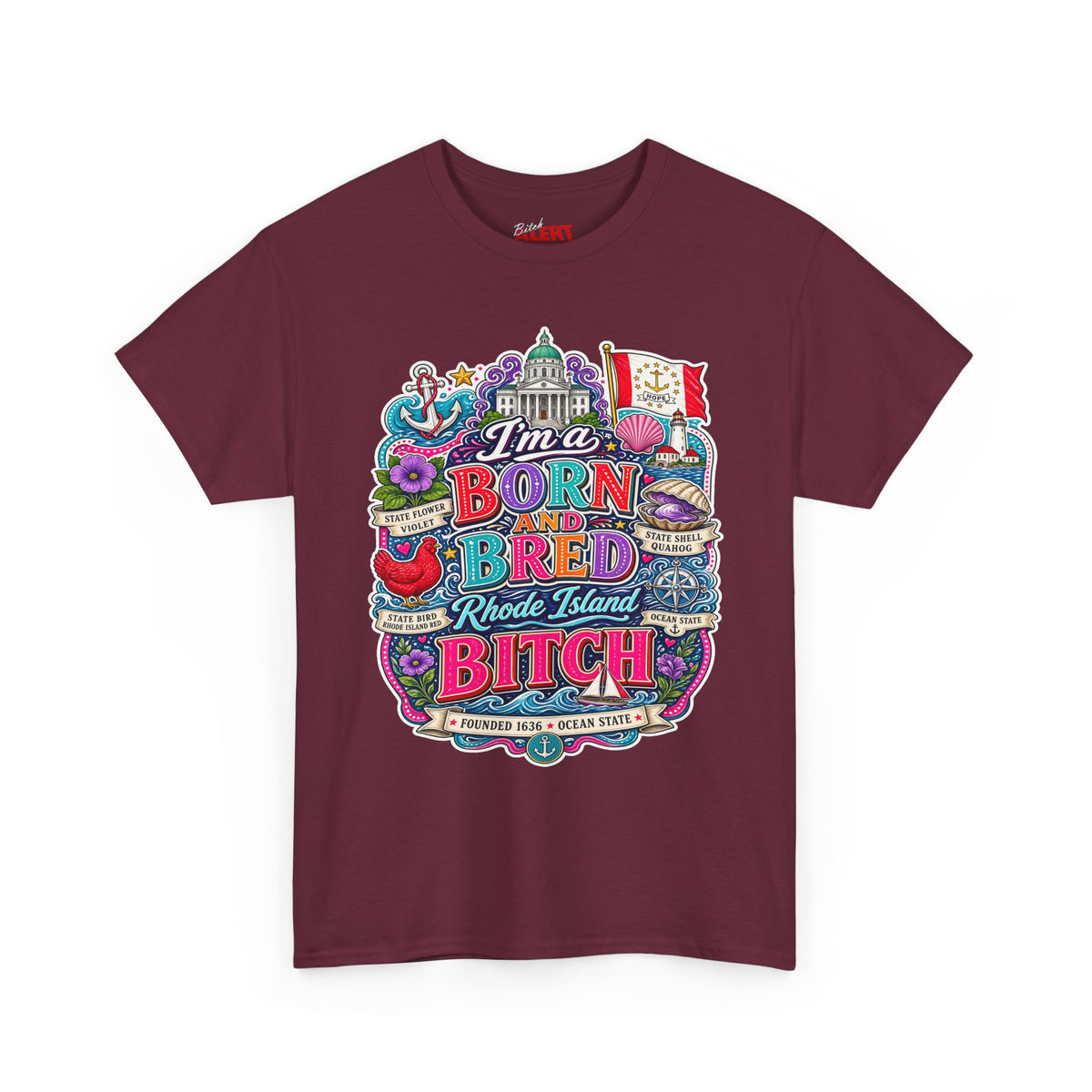 Rhode Island Born and Bred Tee — "I'm a Born and Bred Rhode Island Bitch" Graphic T-Shirt