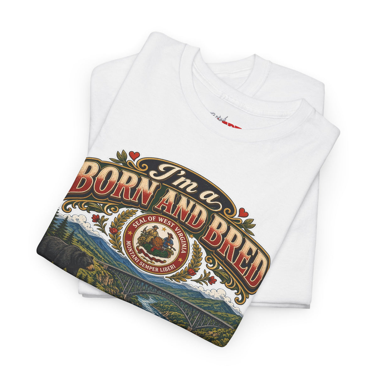West Virginia Born and Bred BITCH T‑Shirt