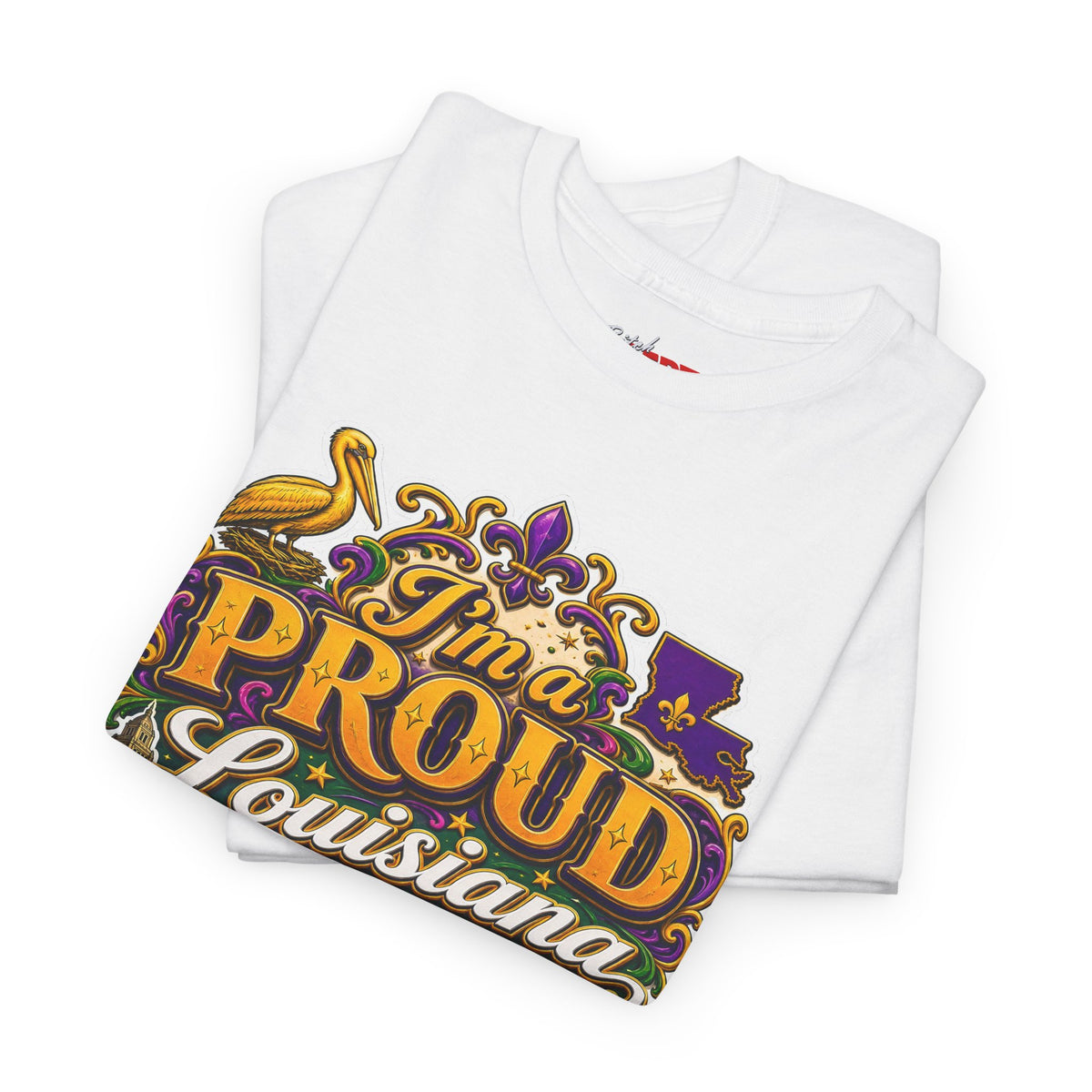 Louisiana Proud Bitch T-Shirt - "I'm a PROUD Louisiana BITCH"
