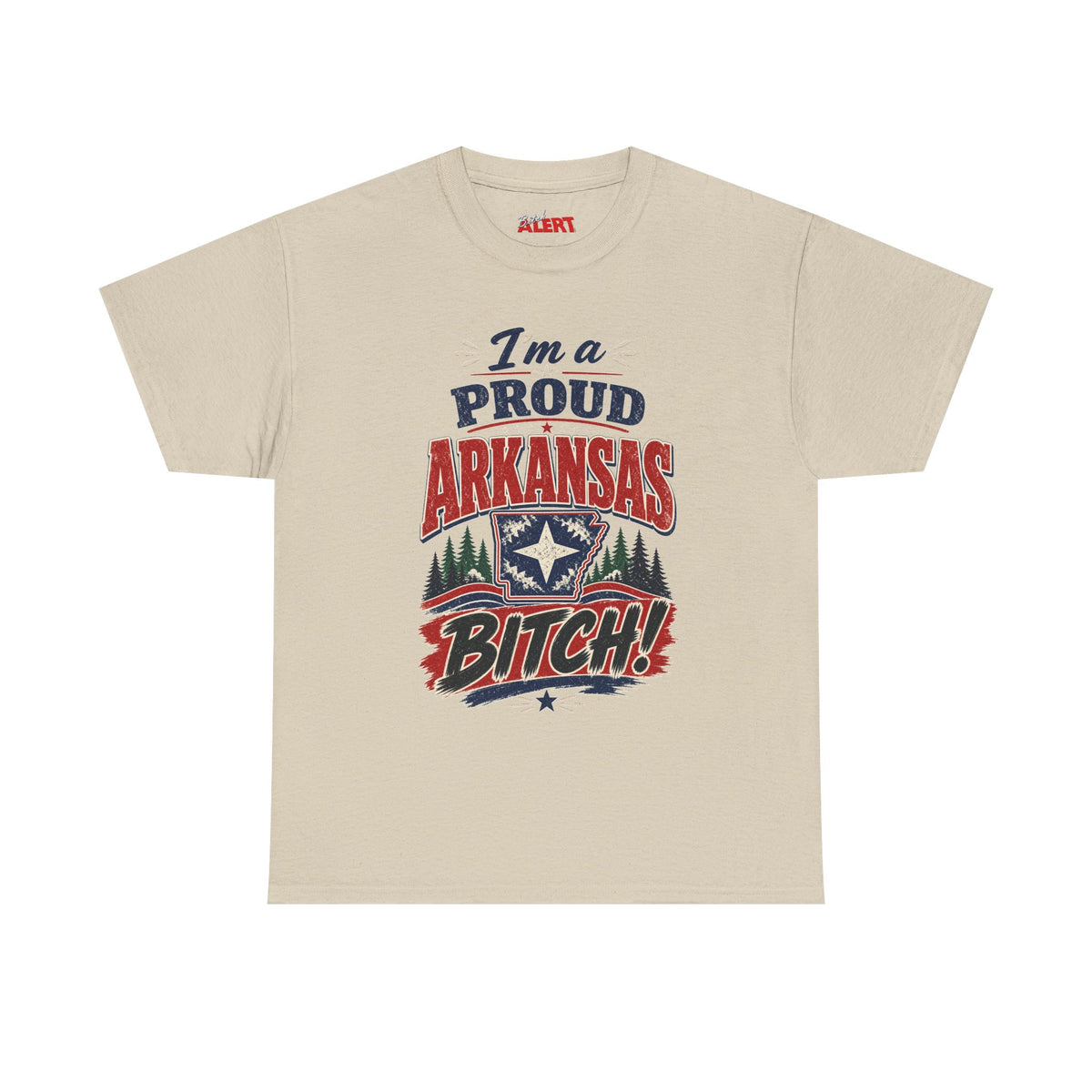 I'm a Proud Arkansas BITCH Heavy Cotton Tee