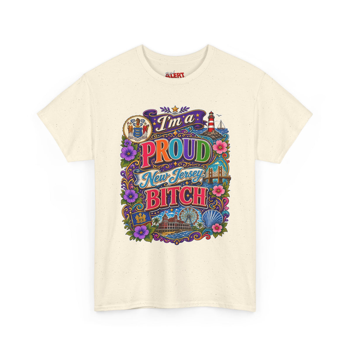 New Jersey Proud T-Shirt — I'm a Proud New Jersey Bitch Floral Graphic Tee