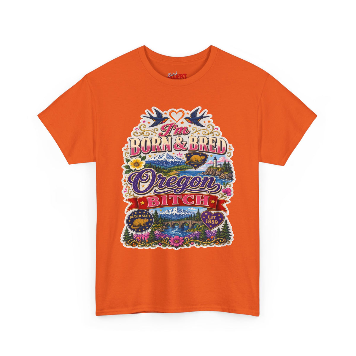 Oregon Born & Bred Tee — "I'm Born & Bred Oregon Bitch" Vintage State Pride Shirt