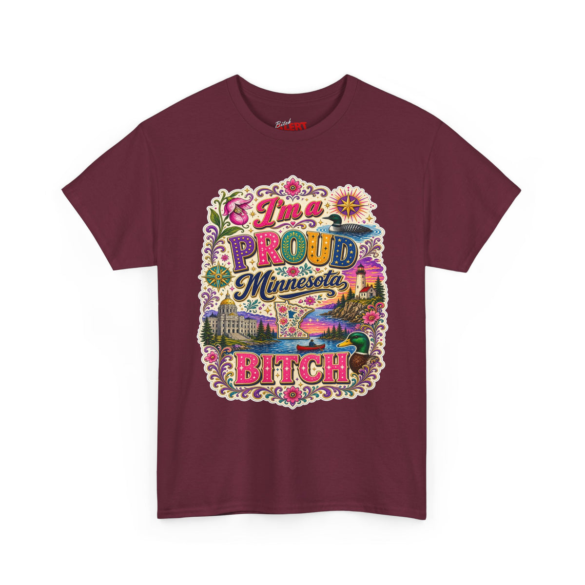 Minnesota Proud Bitch T‑Shirt — “I’m a Proud Minnesota Bitch” Colorful State Pride Tee