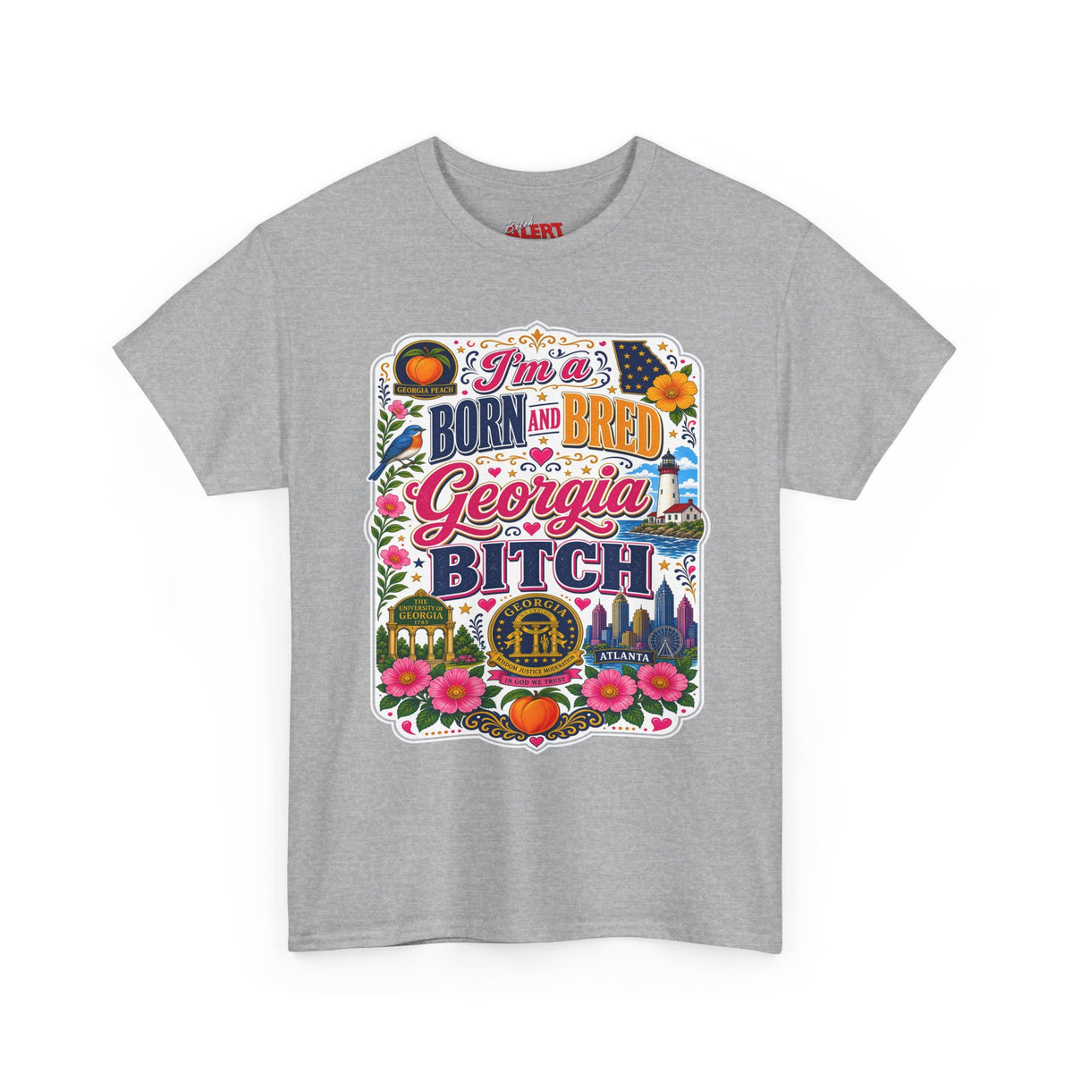 Georgia Tee Born and Bred  — "I'm a BORN AND BRED Georgia Bitch" State Pride T-Shirt