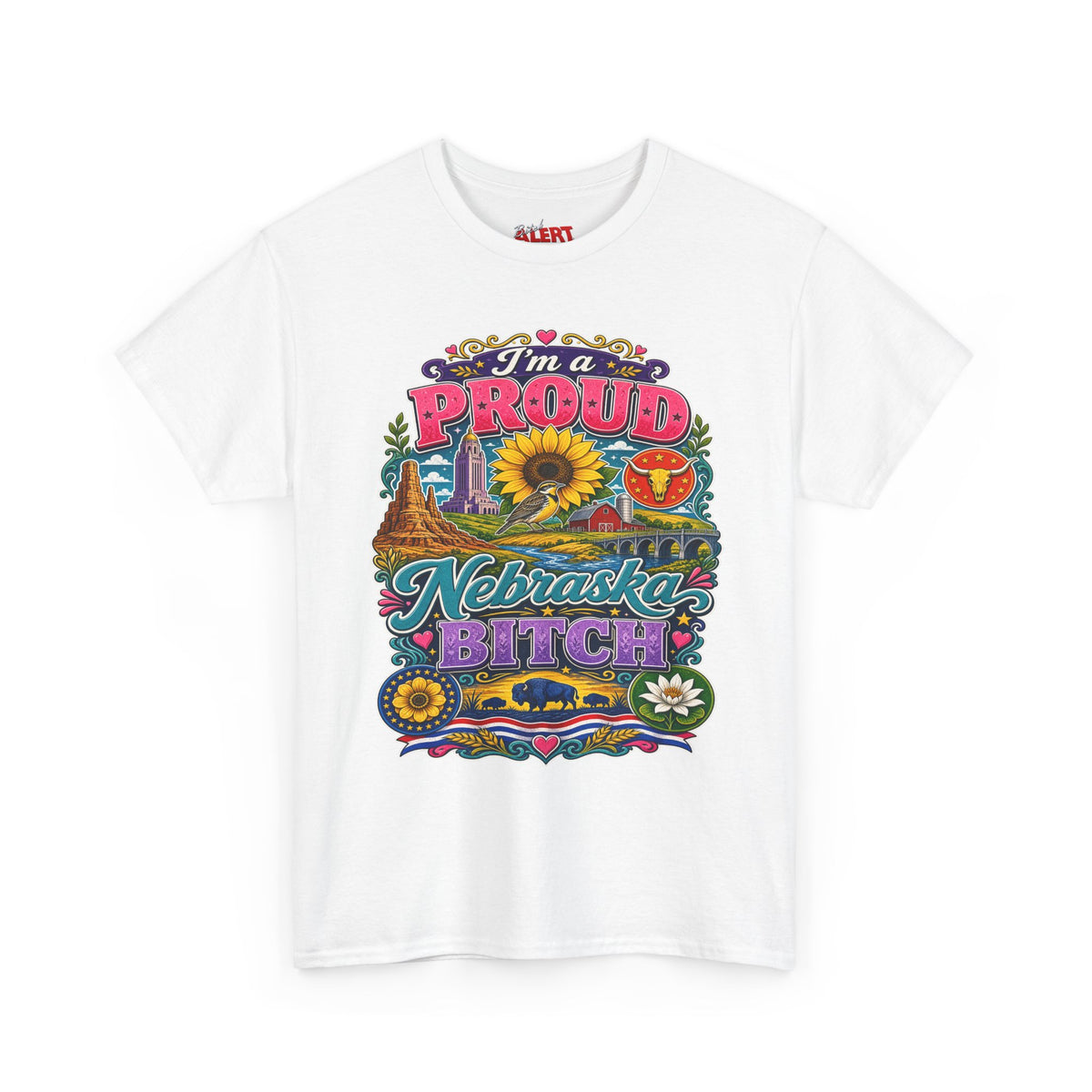 Nebraska Proud Tee — “I’m a Proud Nebraska Bitch” Graphic T-Shirt