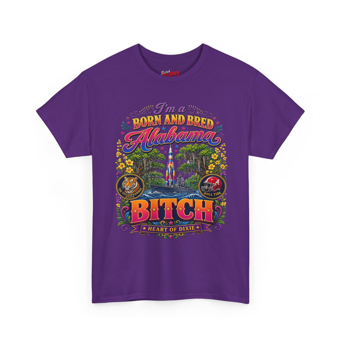 Alabama Born & Raised Graphic Tee — 'Born and Bred Alabama Bitch'