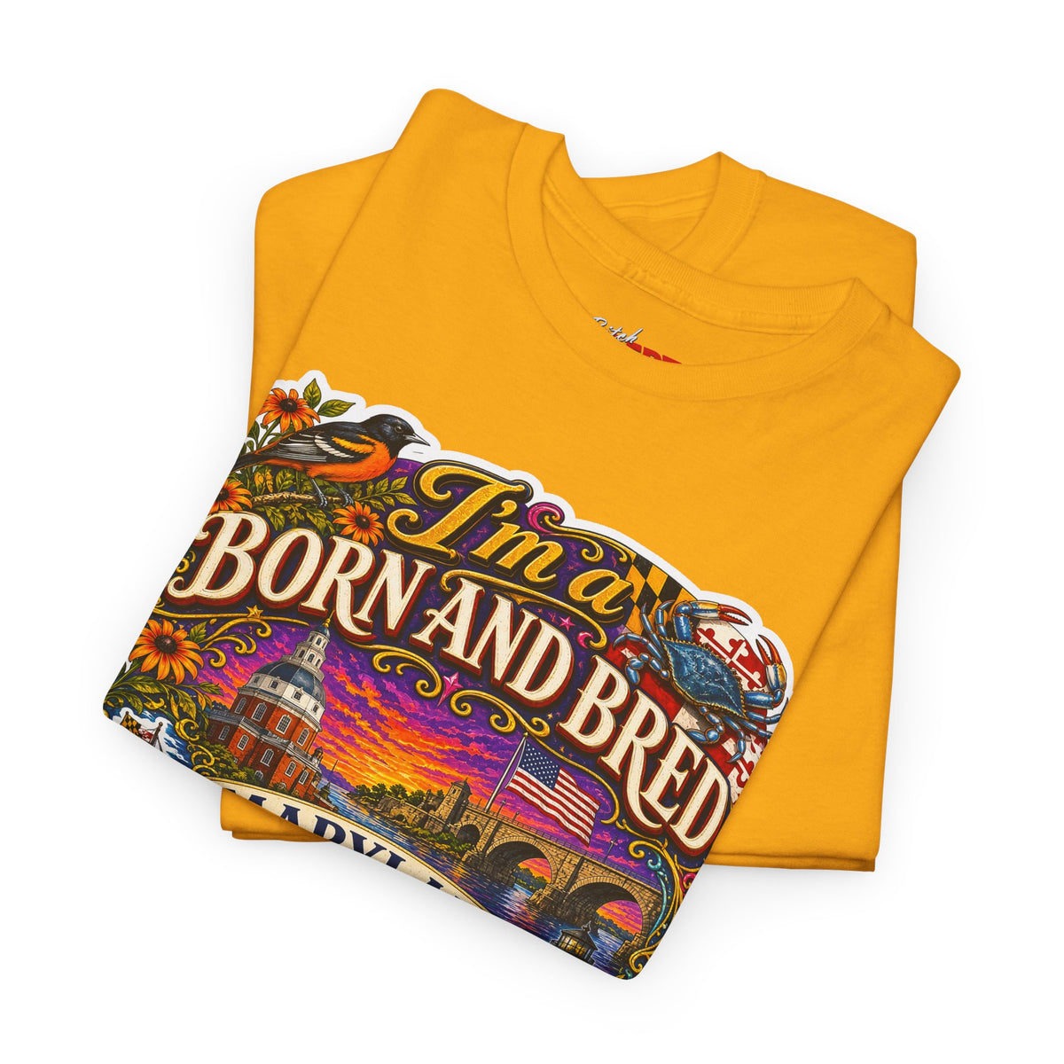 Maryland Born and Bred Tee — "I’m a Born and Bred Maryland Bitch" Graphic T-Shirt