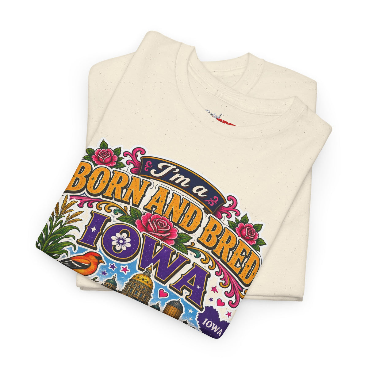 Iowa Born and Bred Tee — "I’m a Born and Bred Iowa Bitch" Graphic Shirt