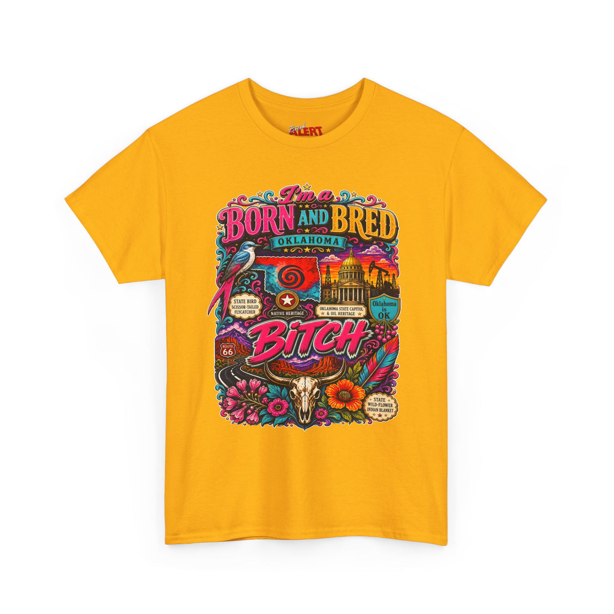 Oklahoma Born and Bred Bitch Tee